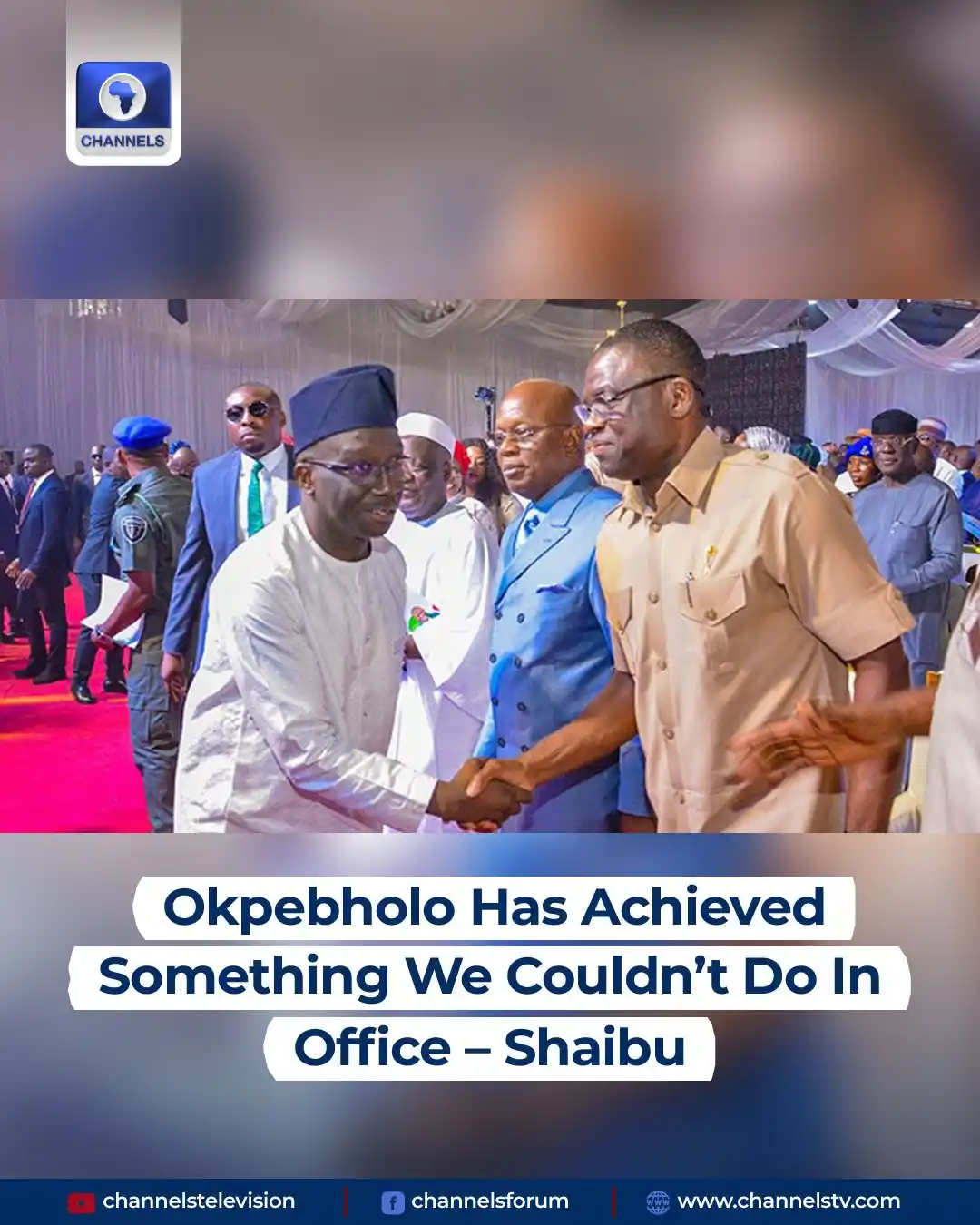 Image from Channels Television: He said that Okpebholo has been able to attract help from the Federal ...