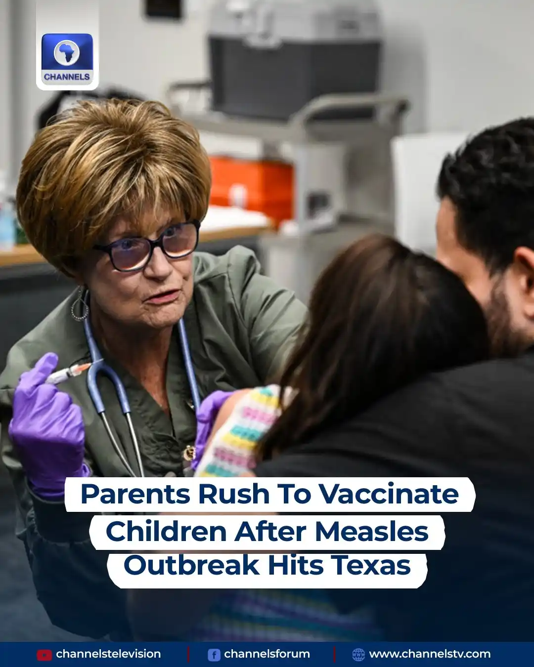 Image from Channels Television: *Parents Rush To Vaccinate Children After Measles Outbreak Hits Texas*...