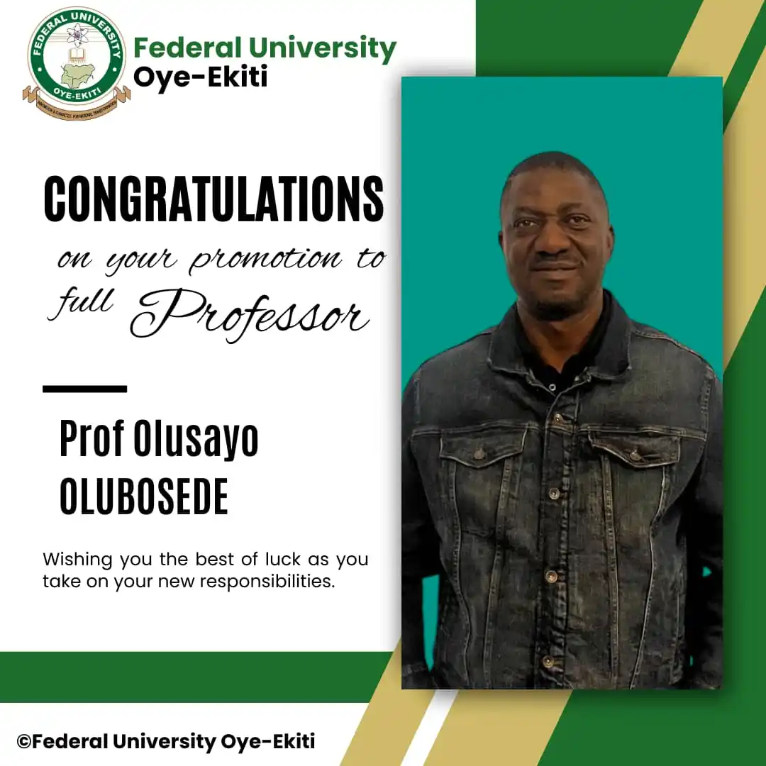 Image from Federal University Oye-Ekiti: Congratulations on your promotion to full Professor. Olusayo Olubosed...