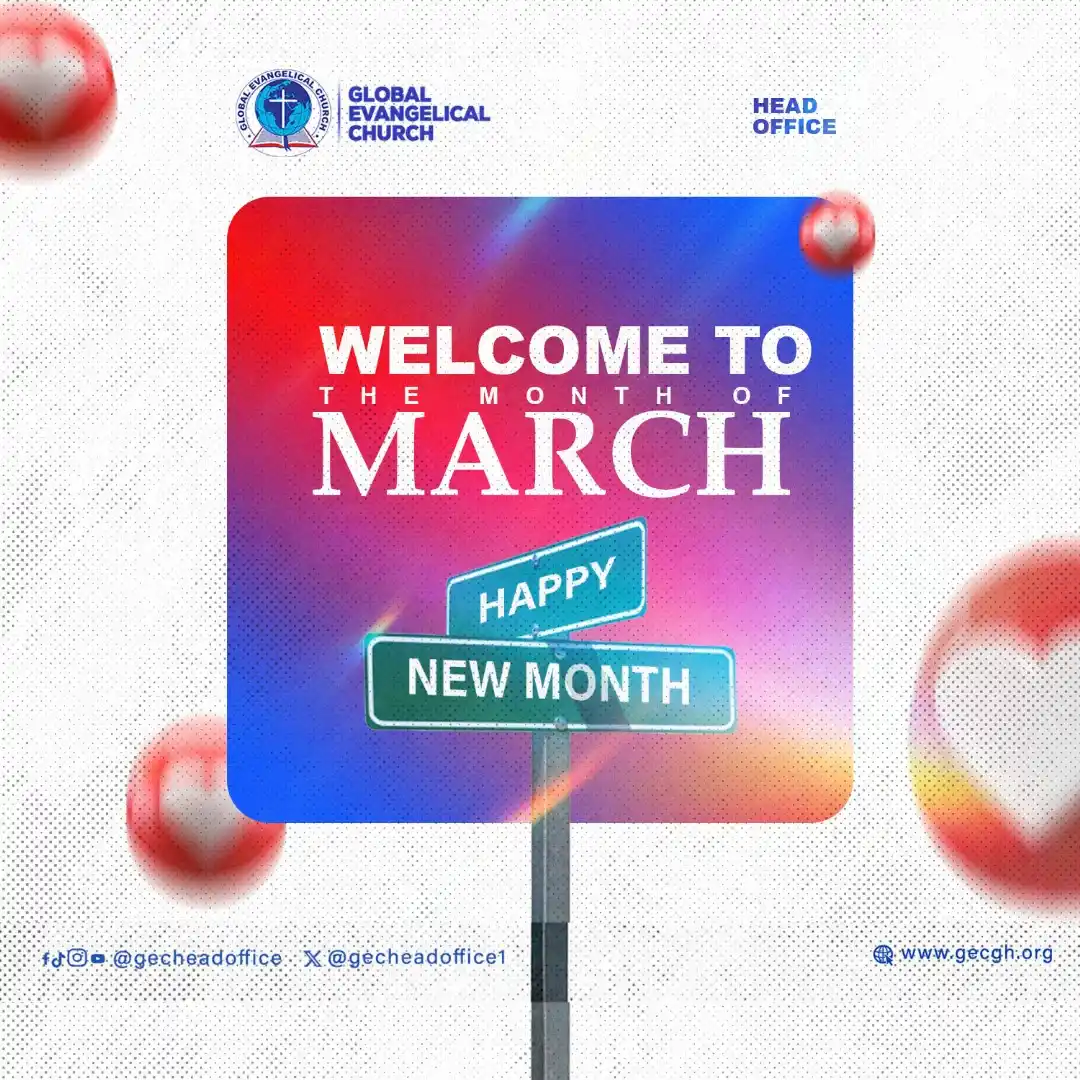Image from Global Evangelical Church Head Office V: Happy New Month! Welcome to the month of MARCH.  <a class="text-blue-5...