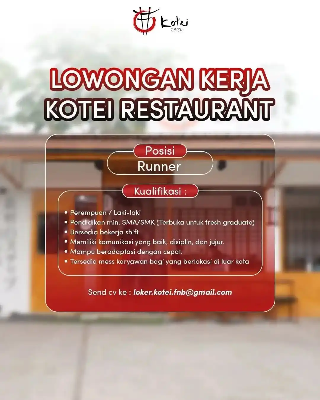 Image from Loker Jabodetabekkar: KOTEI RESTAURANT WE ARE HIRING Posisi Runner Kualifikasi : • Perempu...