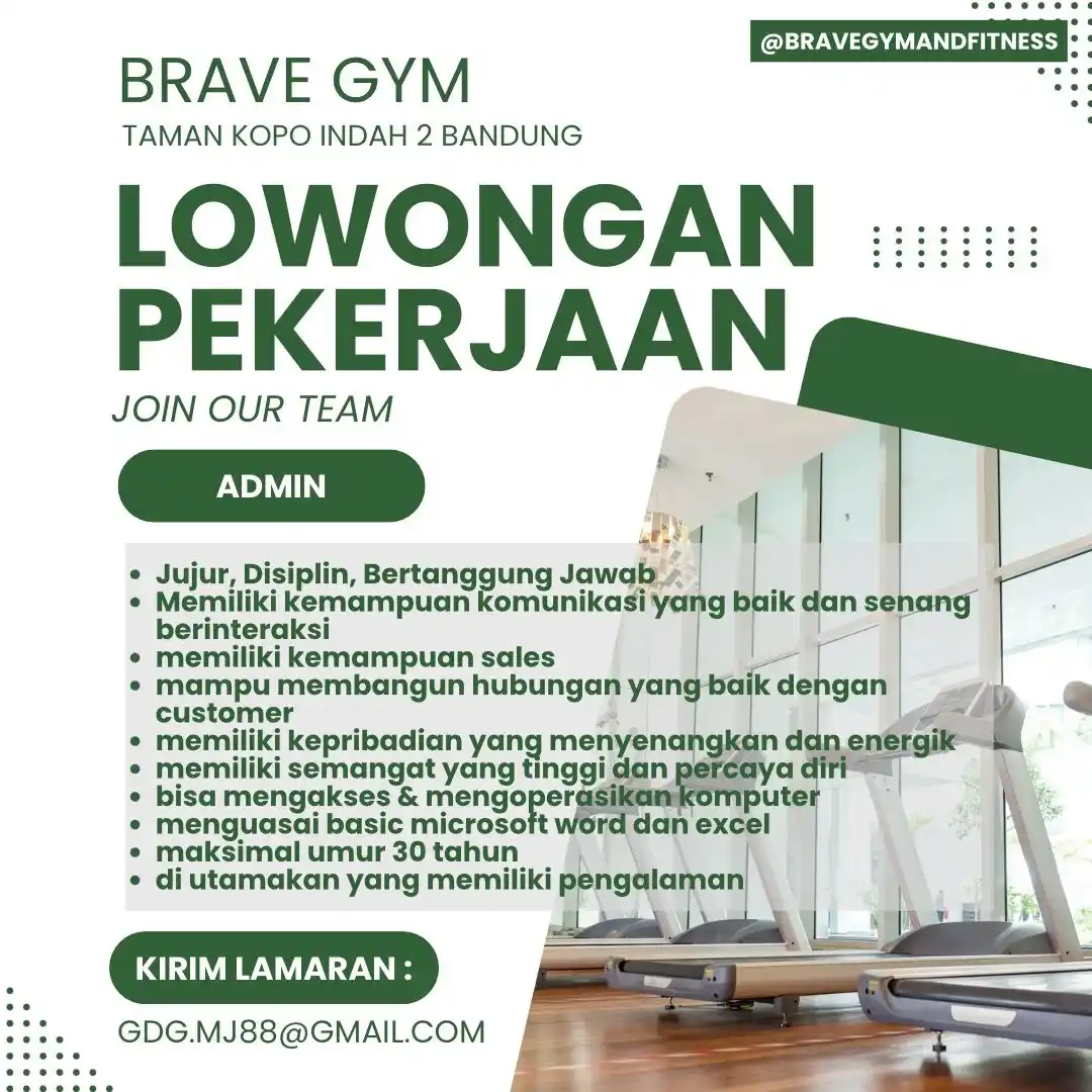 Image from lokerbandung: Posisi : ADMIN Perusahaan : BRAVE GYM @BRAVEGYMANDFITNESS Lokasi : Tam...