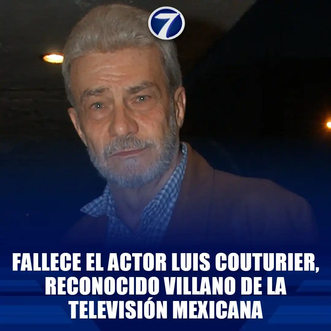 Image from Noti7: 🕊️ Fallece el actor *Luis Couturier*, reconocido villano de la televi...