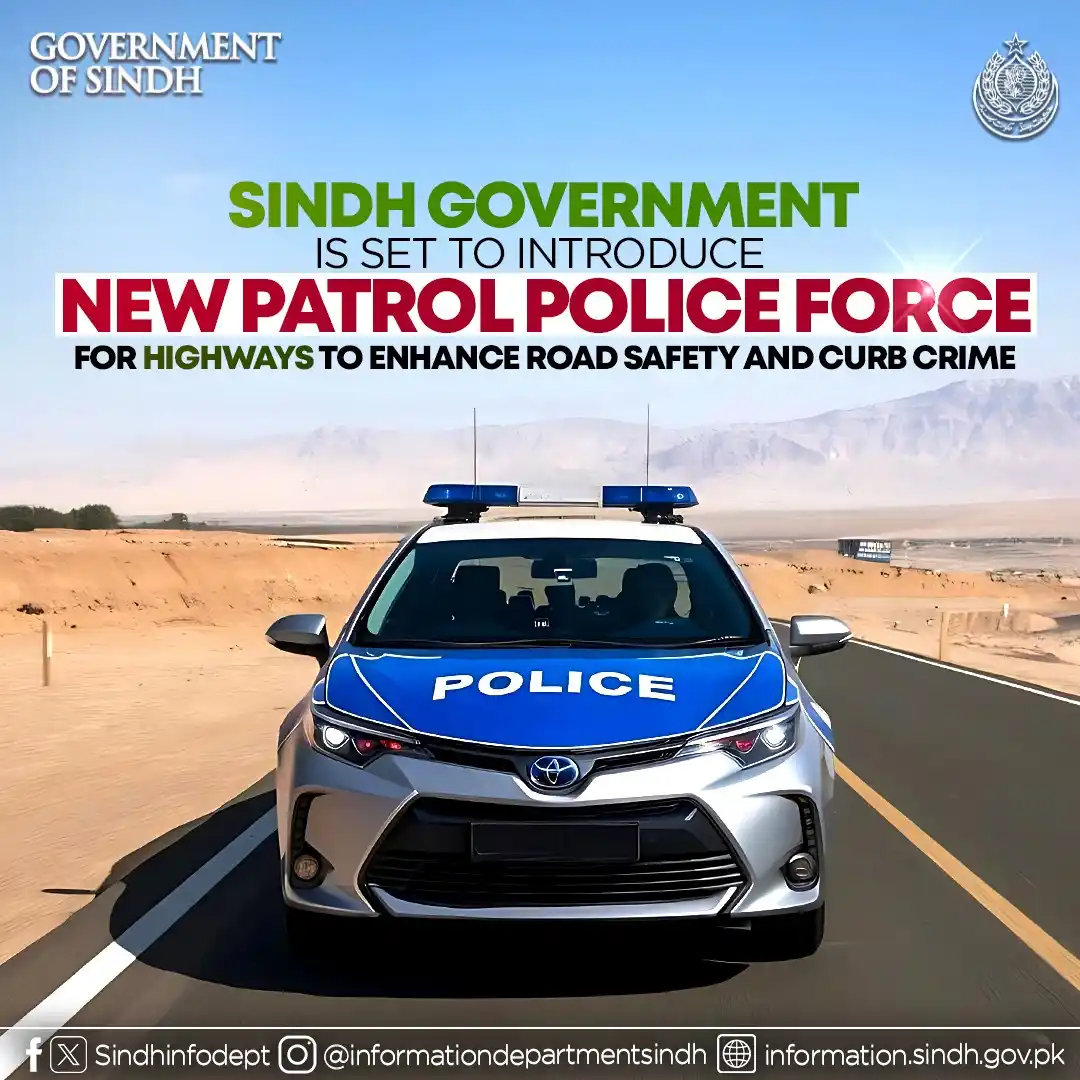 Image from Sindh Information Department : Sindh Government is set to introduce a new patrol police force for hig...