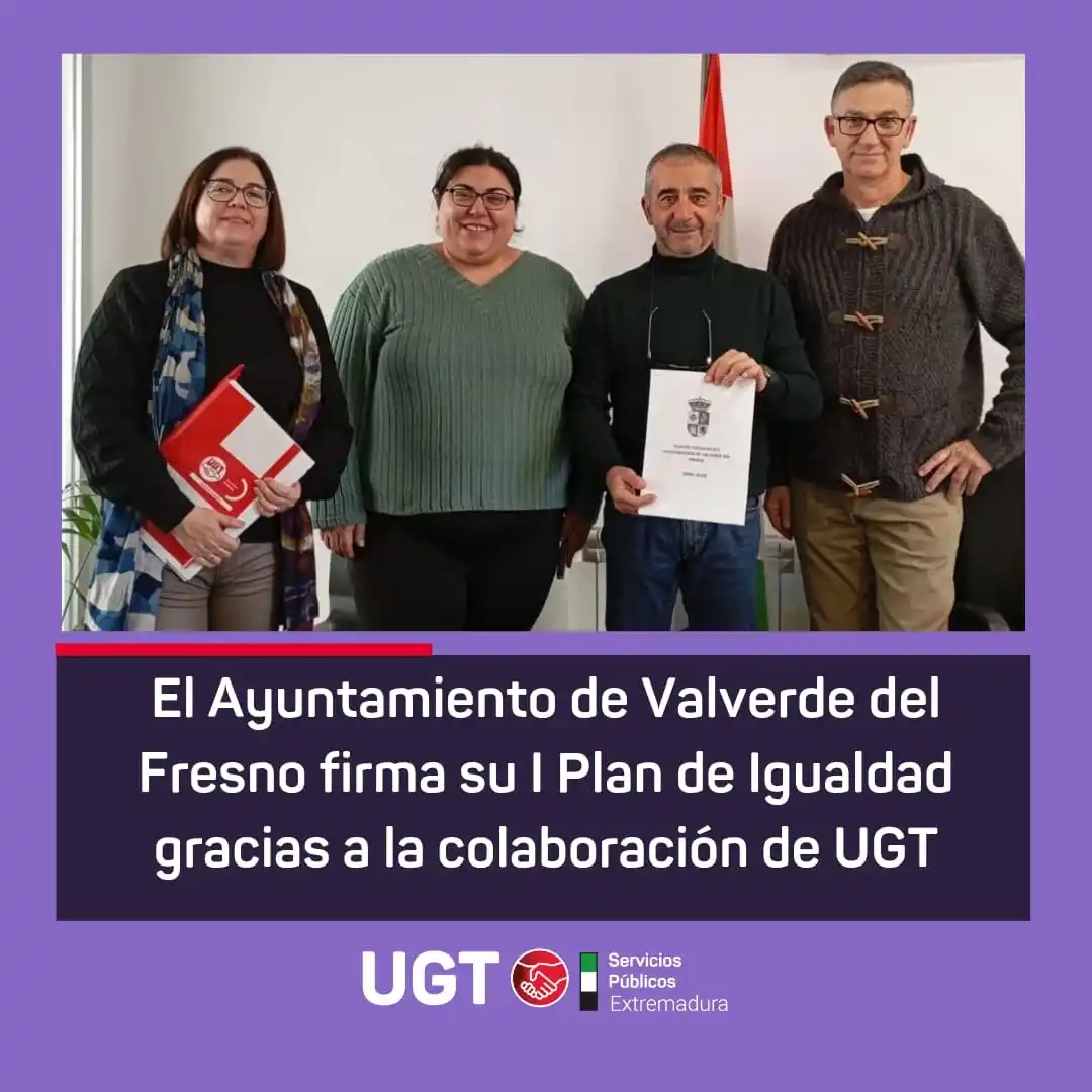 Image from UGT Servicios Públicos Extremadura: ✨✊ El Ayuntamiento de Valverde del Fresno firma el I Plan de Igualdad...