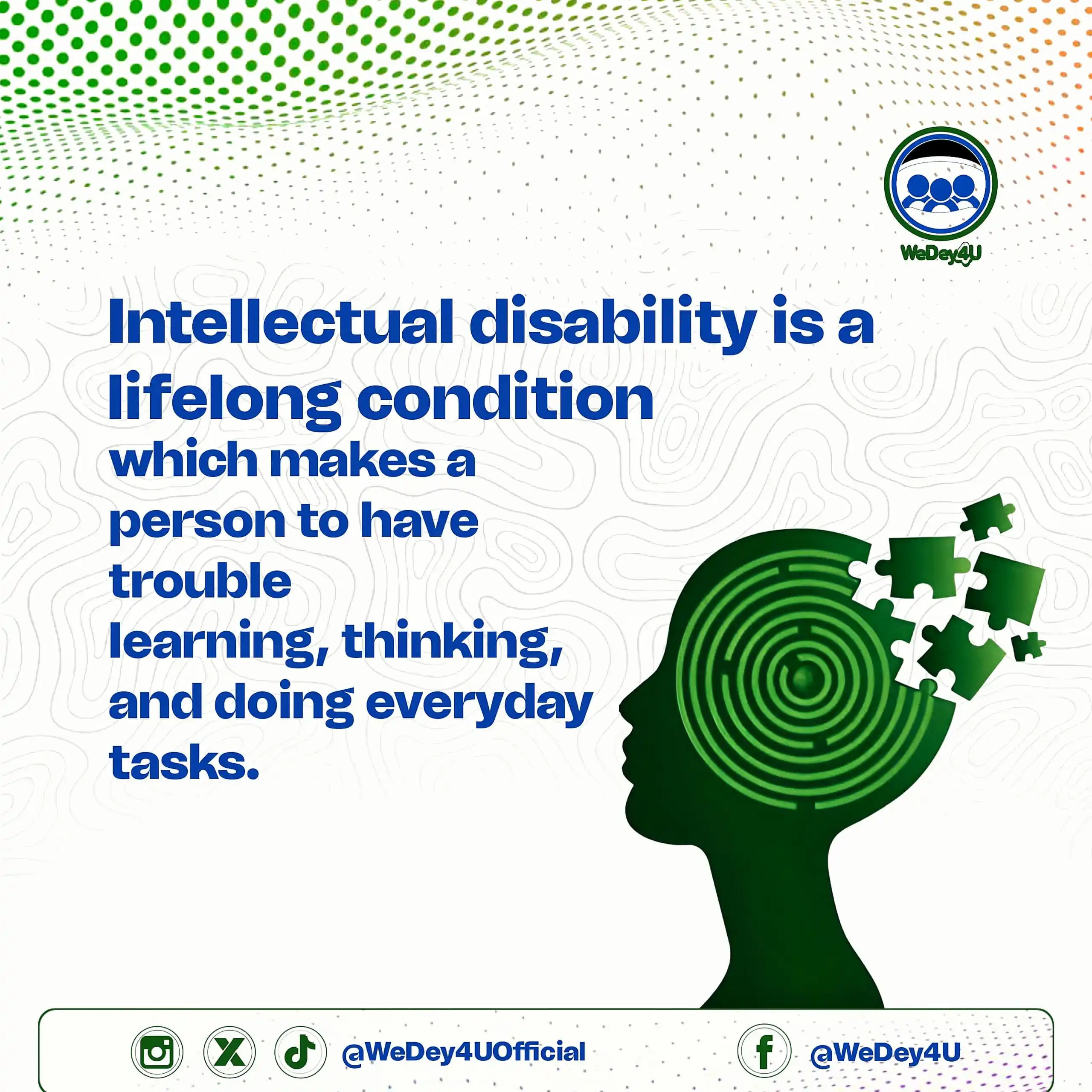 Image from WeDey4U 💚: Intellectual disability is a lifelong condition that makes a person h...