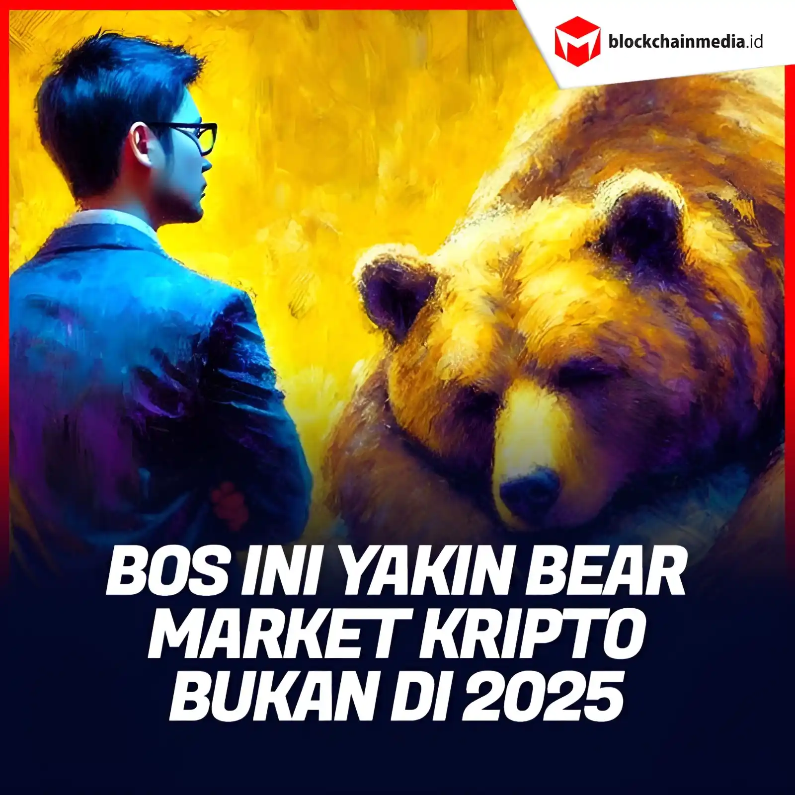 Image from Blockchainmedia.id: CEO CryptoQuant yakin bear market tidak akan terjadi di 2025, meski Bi...