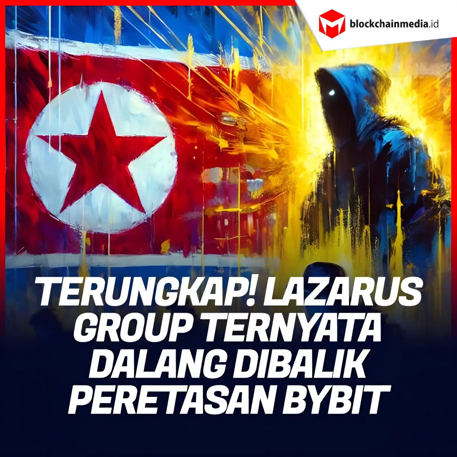 Image from Blockchainmedia.id: Terungkap! Dalang di balik peretasan Bybit adalah Lazarus Group, kelom...