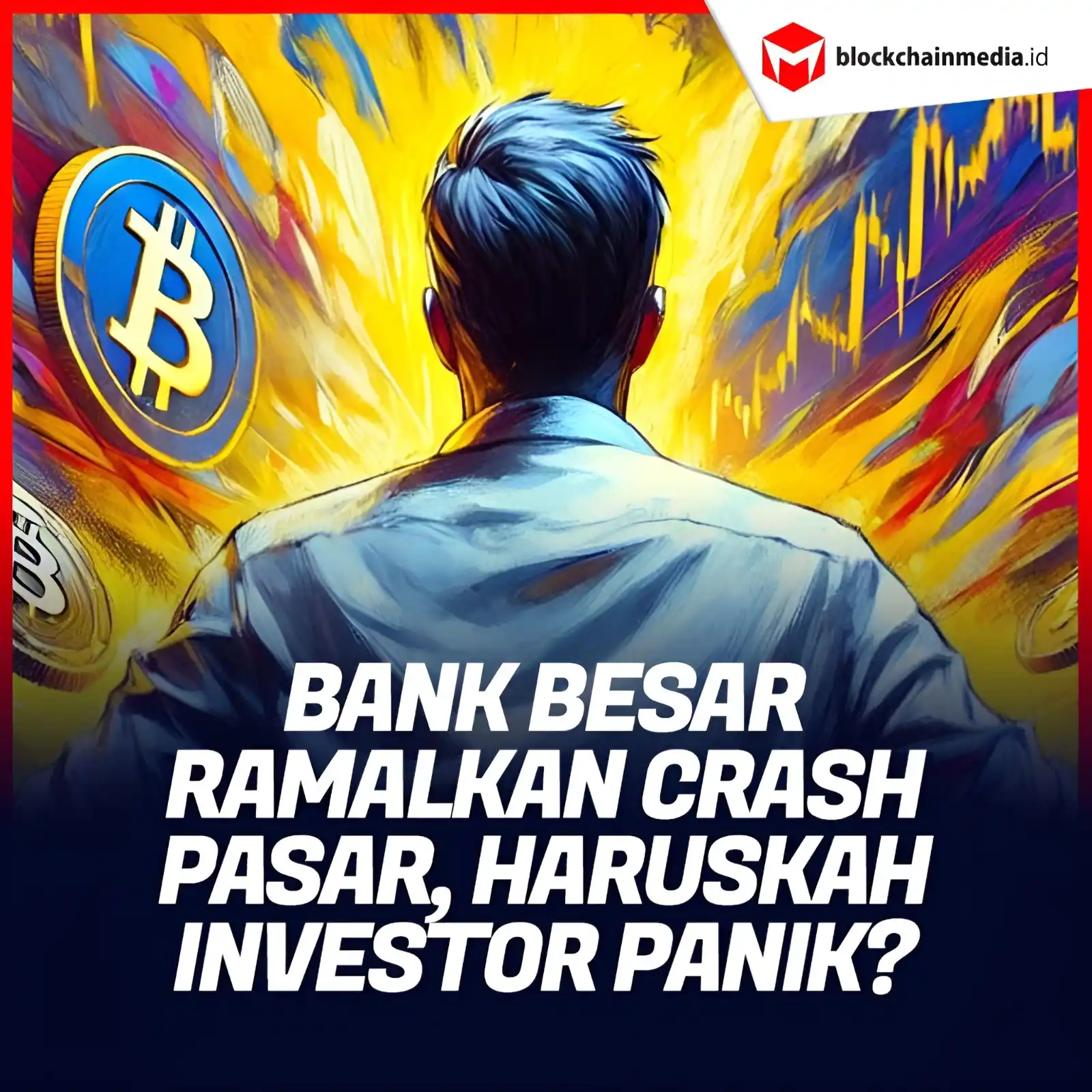 Image from Blockchainmedia.id: Bank besar memprediksi crash pasar hingga 40 persen. Apa dampaknya bag...