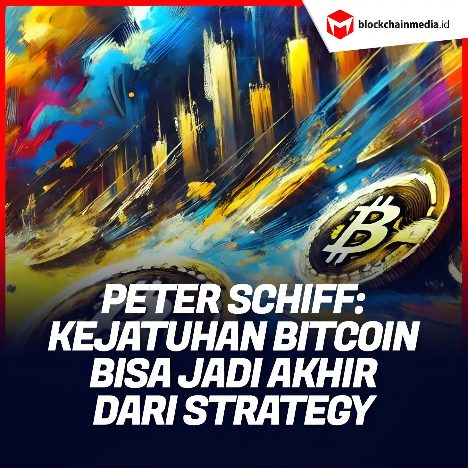 Image from Blockchainmedia.id: Peter Schiff menjelaskan alasan mengapa kejatuhan Bitcoin dapat menjad...