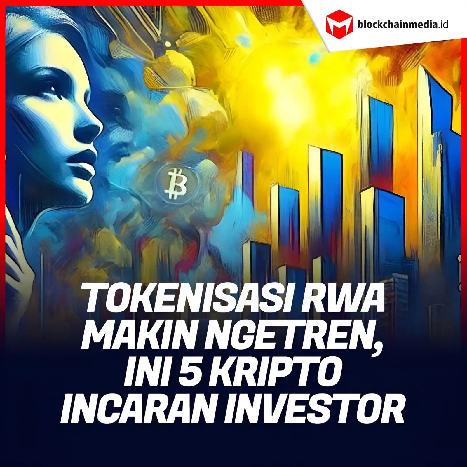 Image from Blockchainmedia.id: Institusi besar mulai serius masuk ke sektor RWA kripto. Kenali 5 proy...