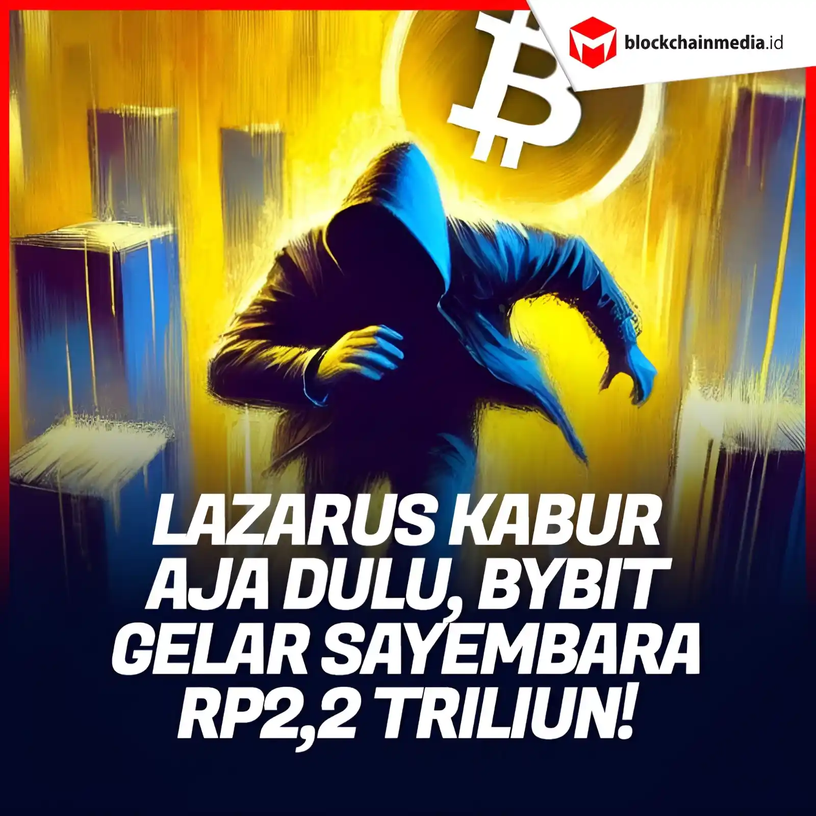 Image from Blockchainmedia.id: Bybit menggelar program bounty dengan hadiah senilai Rp2,2 triliun unt...