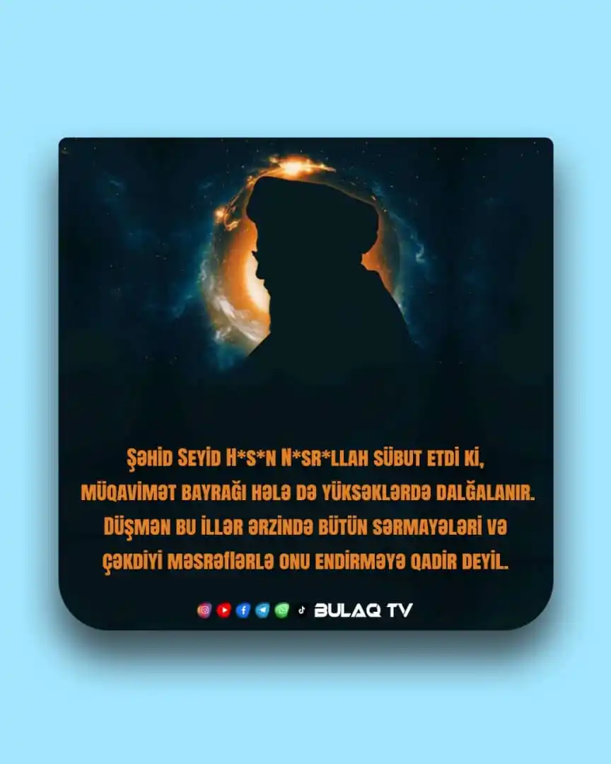 Image from Bulaq Tv: *Şəhid Seyid Həsən Nəsrallah sübut etdi ki, müqavimət bayrağı hələ də ...
