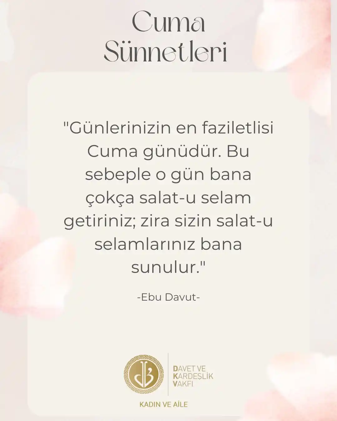 Image from DKV-KADIN VE AİLE: Günlerinizin en faziletlisi Cuma günüdür. Bu sebeple o gün bana çokça ...
