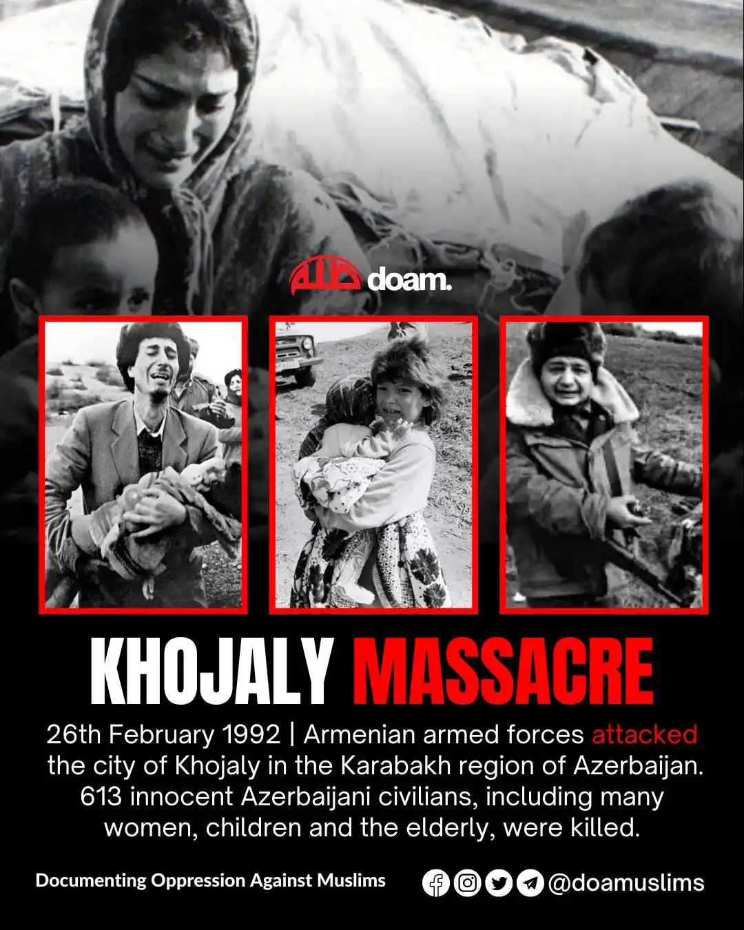 Image from Documenting Oppression Against Muslims (DOAM): *1992 Khojaly Massacre* Today marks the 33rd anniversary of the Khoja...