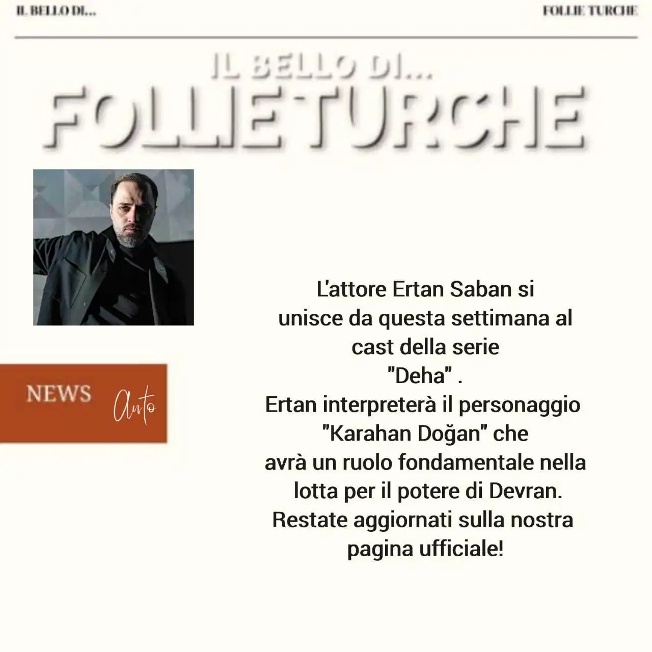 Image from IL BELLO DI FOLLIE TURCHE: NEWS 📰 L'attore Ertan Saban si unisce alla serie "Deha". -IL BELLO...