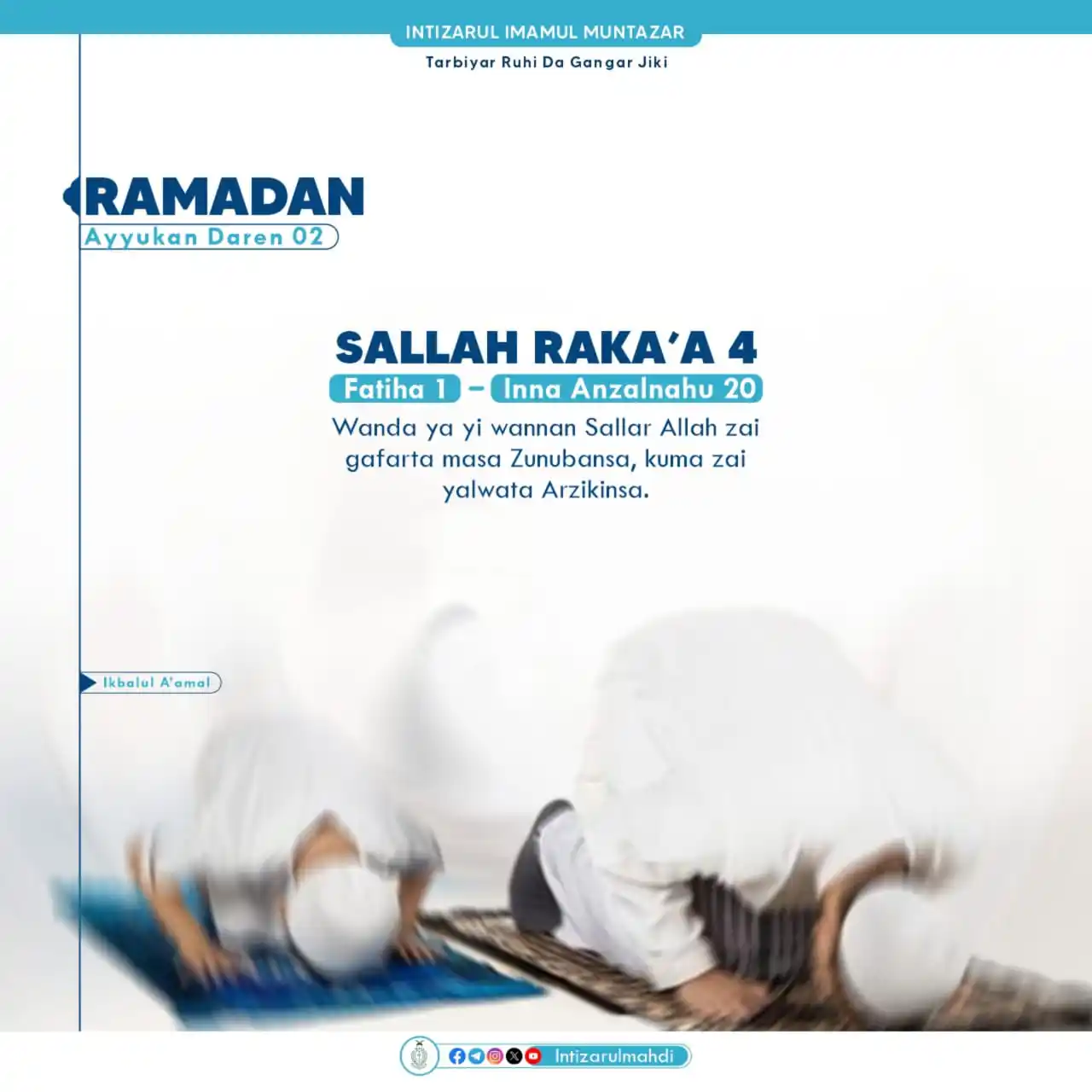 Image from Intizarul Mahdi: 📸 *RAMADAN* | _Sallah Raka'a 4. Fatiha 1 - Inna Anzalnahu 20. Wanda y...