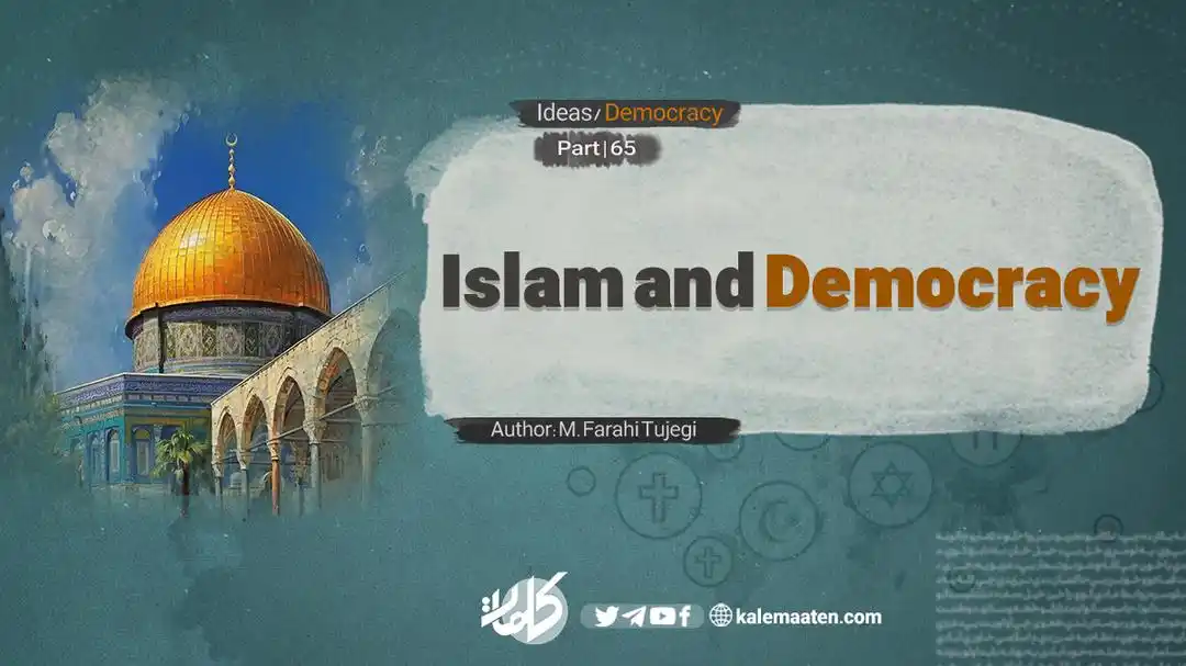 Image from Kalemaat English: Author: M. Farahi Tujegi Islam and Democracy (Part 65) The Differenc...