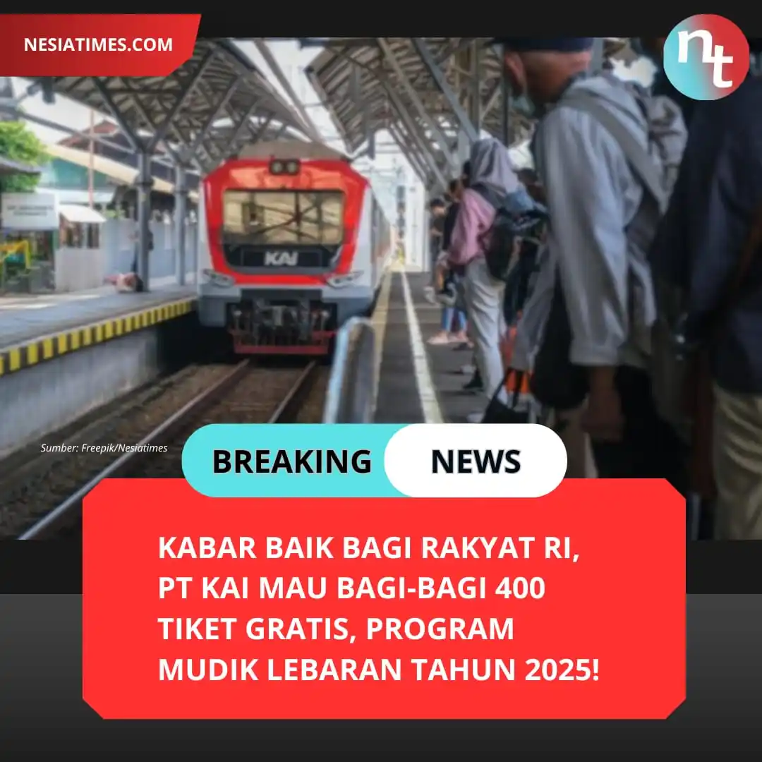 Image from NESIATIMES.COM: PT KAI Mau Bagi-bagi 400 Tiket Gratis, Program Mudik Lebaran Tahun 202...