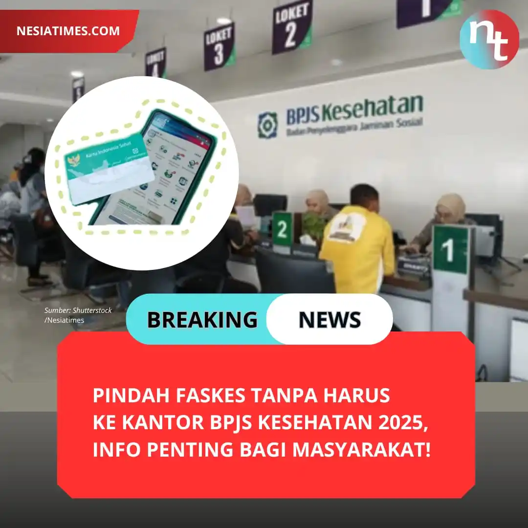Image from NESIATIMES.COM: Pindah Faskes Tanpa Harus ke Kantor BPJS Kesehatan 2025, Info Penting ...