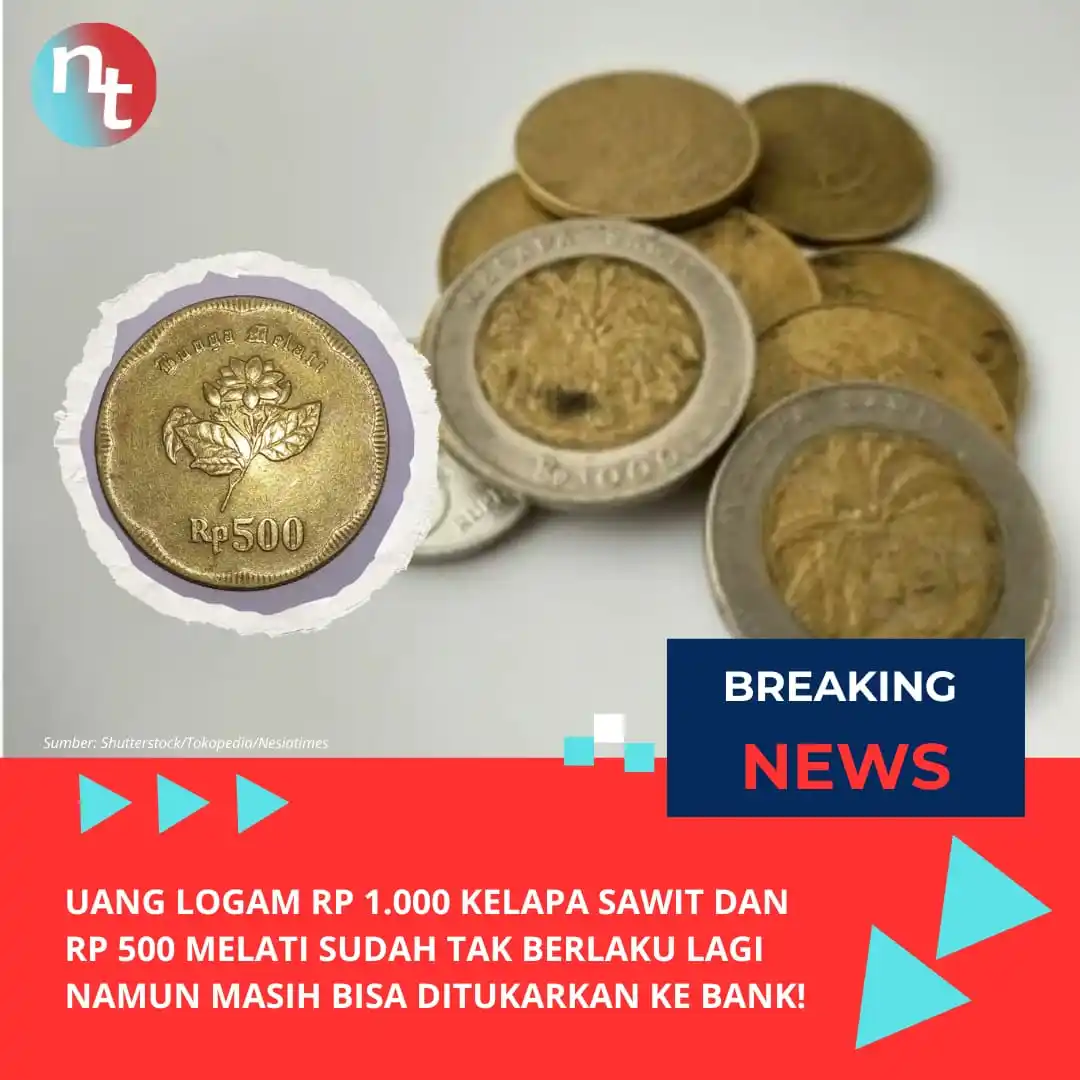 Image from NESIATIMES.COM: Uang Logam Rp 1.000 Kelapa Sawit dan Rp 500 Melati Tak Berlaku Lagi, M...