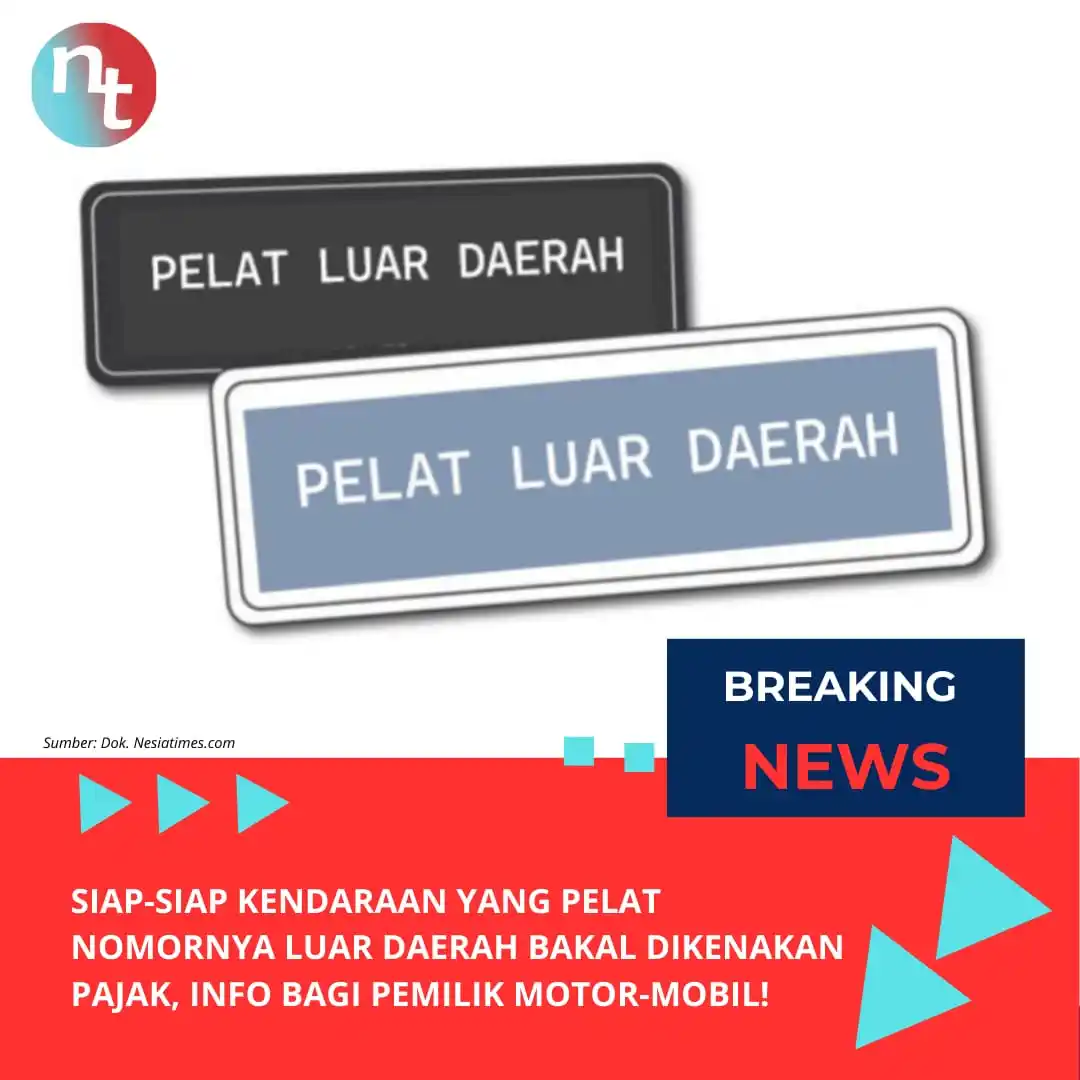 Image from NESIATIMES.COM: Siap-siap Kendaraan yang Pelat Nomornya Luar Daerah Bakal Dikenakan Pa...