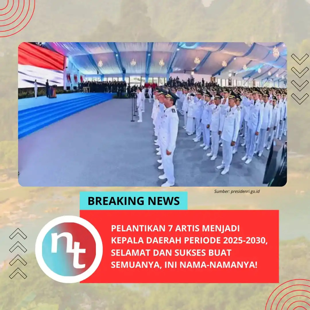 Image from NESIATIMES.COM: Pelantikan 7 Artis Menjadi Kepala Daerah Periode 2025-2030, Selamat da...