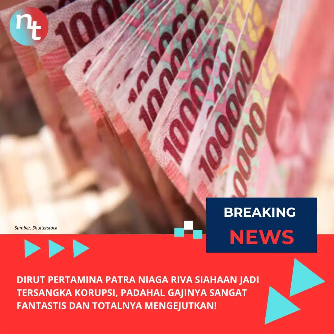 Image from NESIATIMES.COM: Dirut Pertamina Patra Niaga Riva Siahaan Jadi Tersangka Korupsi, Padah...