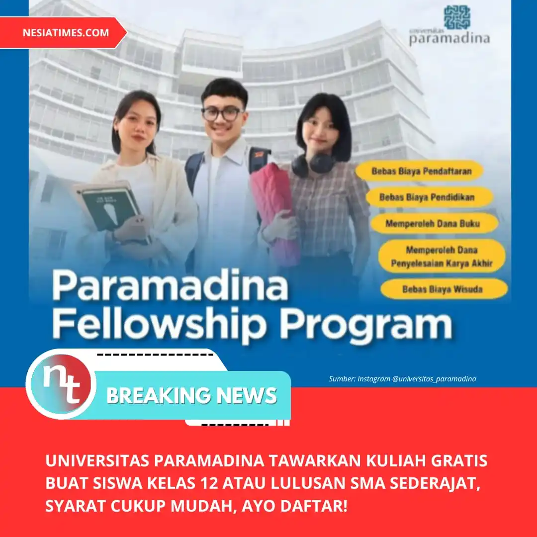 Image from NESIATIMES.COM: Universitas Paramadina Tawarkan Kuliah Gratis Buat Siswa Kelas 12 Atau...