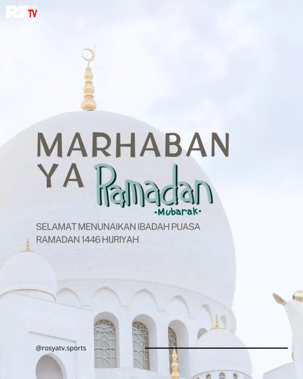 Image from ROSYA TV: Selamat Ramadhan menyambut 2025! Semoga bulan suci ini membawa kedama...