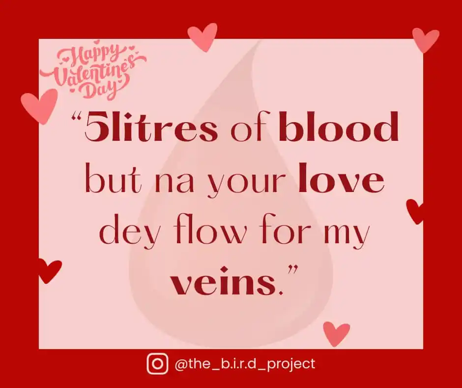 Image from The B.I.R.D. Project 🅰️🅱️🆎️🅾️🩸: Love no be ordinary word, e dey run for inside us like blood 🩸❤️. *Im...