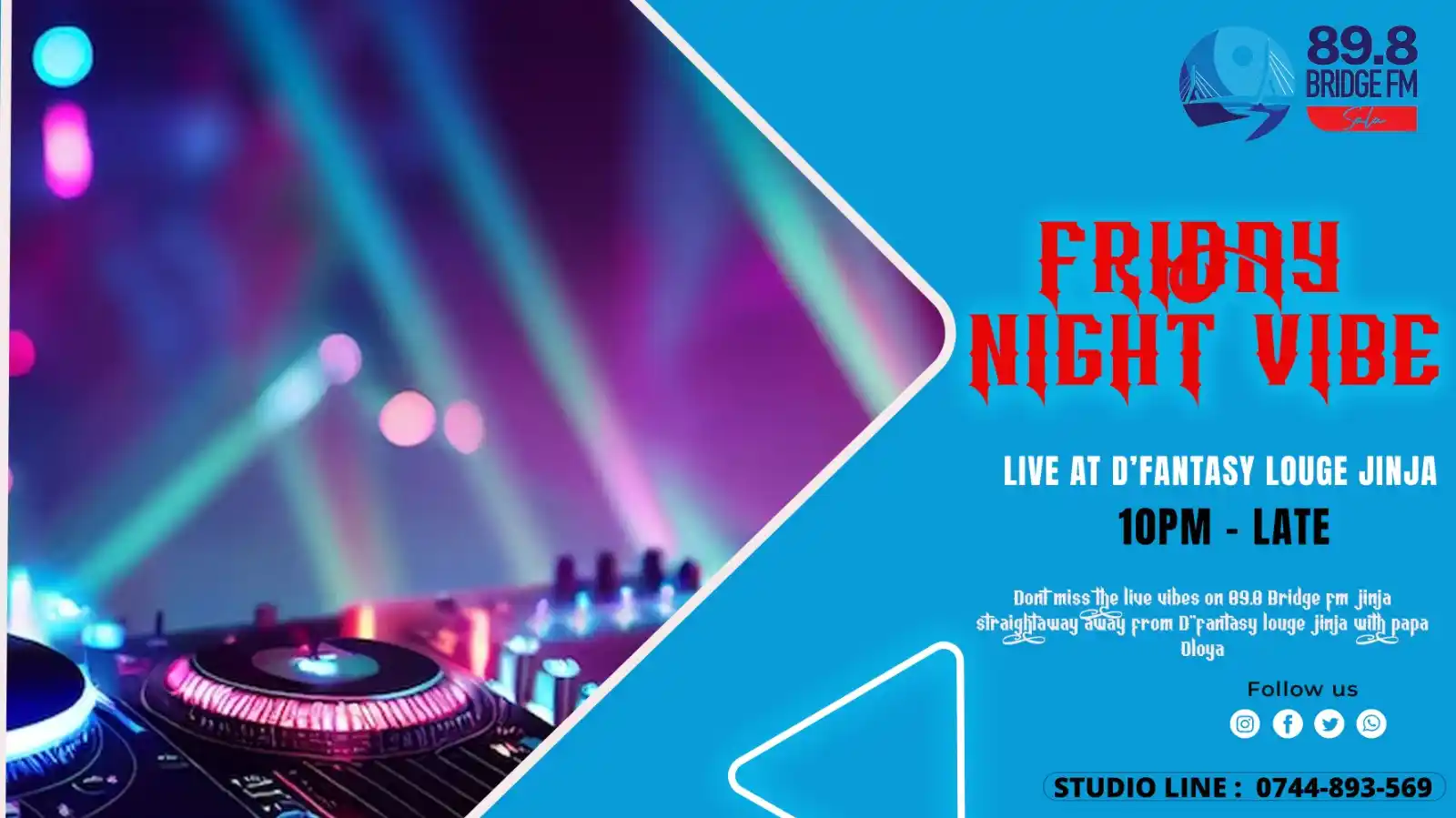 Image from 89.8 Bridge FM : 🎉 Don’t miss the Friday night vibes! 🎶 Join Papa Oloya for an unforg...