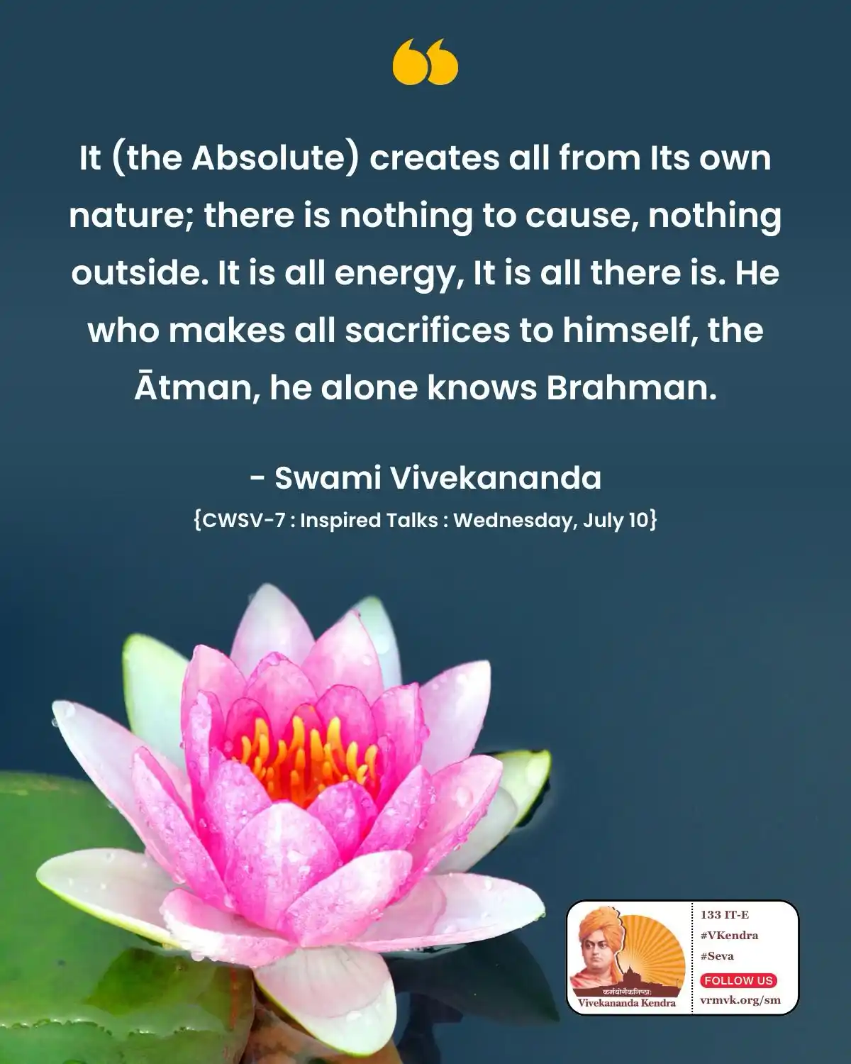 Image from Daily Vivekananda: It (the Absolute) creates all from Its own nature; there is nothing to...
