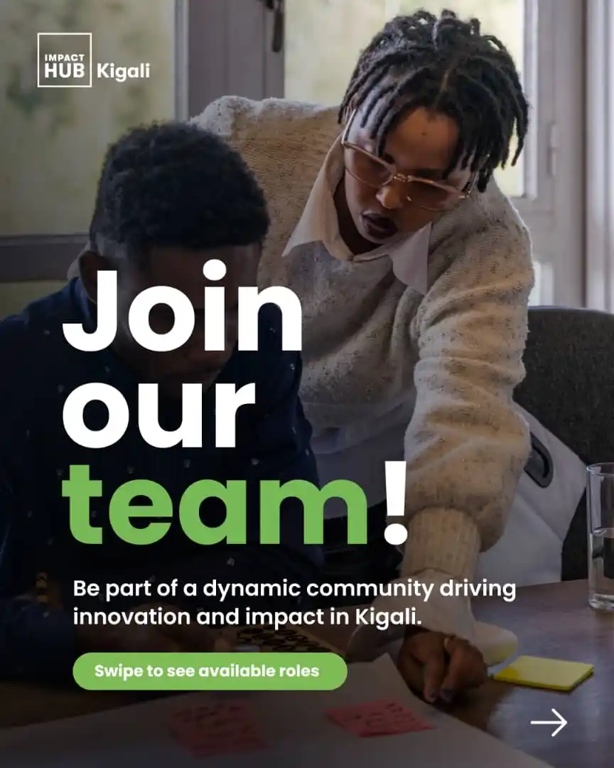 Image from Impact Hub Kigali: 🚀 We’re growing, and we want YOU on board! Impact Hub Kigali is look...