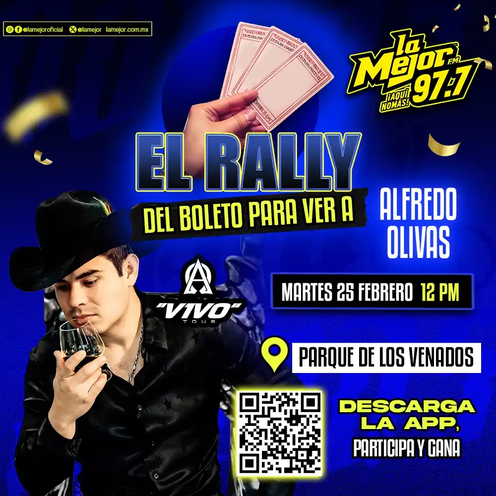 Image from La Mejor 97.7 FM: ¡Llega el RALLY DEL BOLETO para ALFREDO OLIVAS! 🔥🤩 📱 Descarga la A...