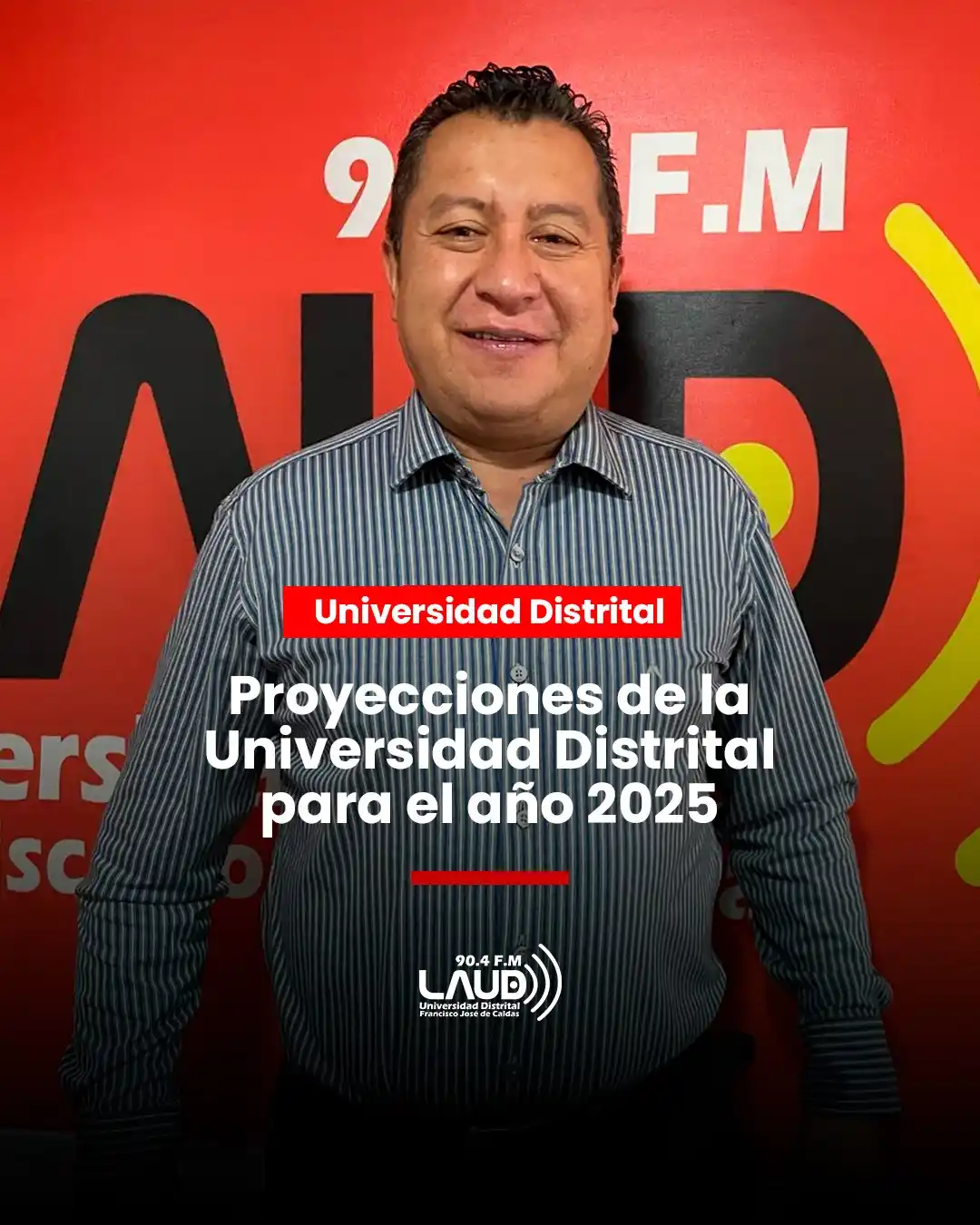 Image from LAUD Estéreo: 📢 La Universidad Distrital Francisco José de Caldas se proyecta al 20...