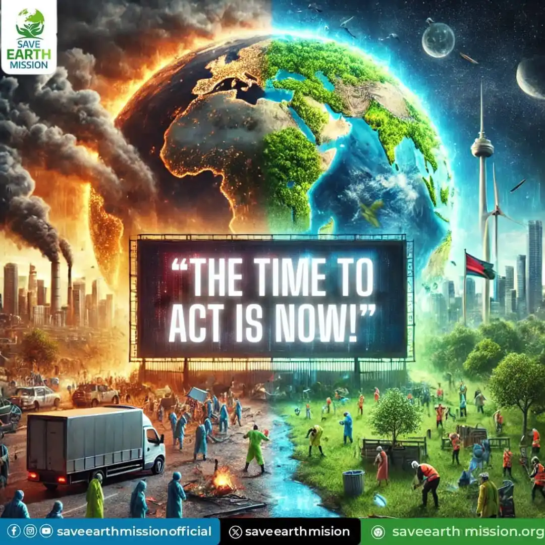 Image from Save Earth Mission: 🌍 Save Earth Mission 🌱💚 The time to act is NOW! ⏳ Let's protect our...