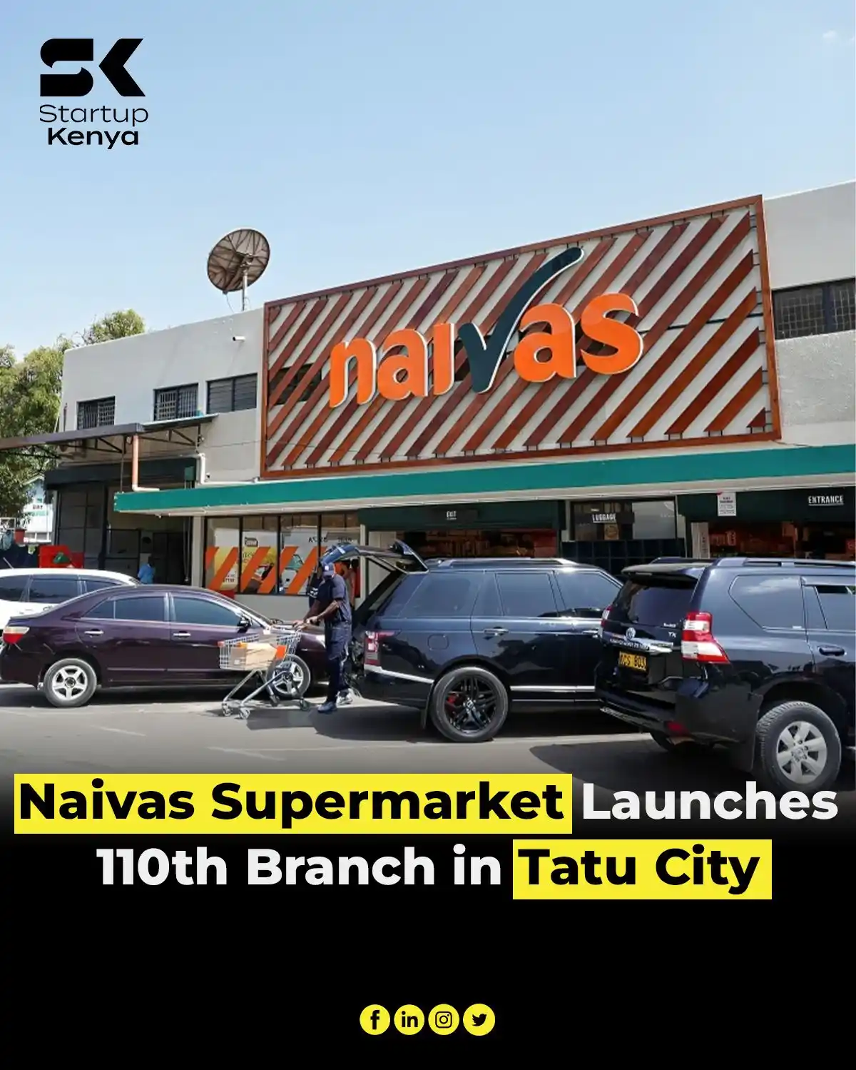 Image from StartupKenya 💯: Naivas Limited has officially opened its 110th store in Tatu City, fur...