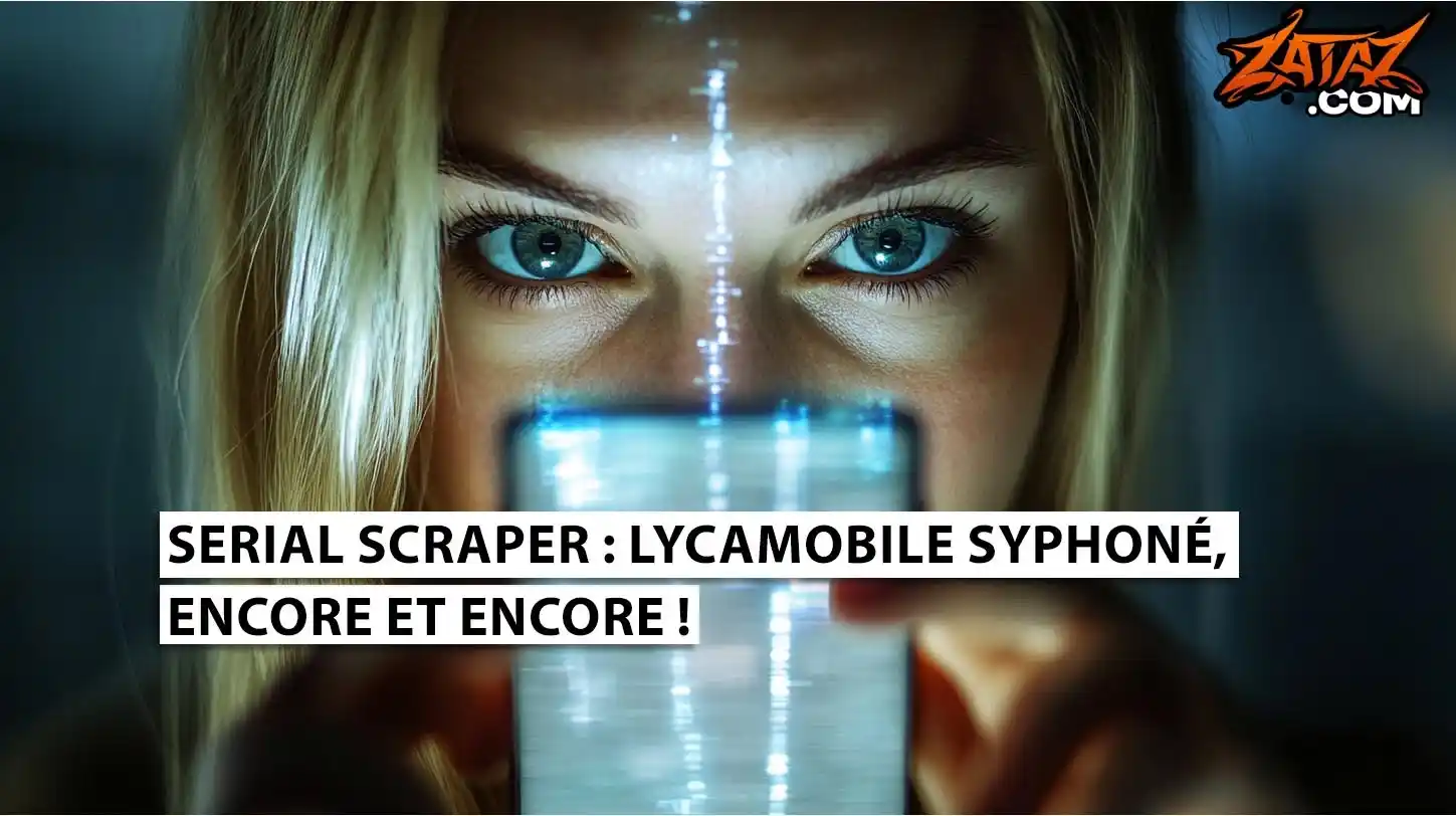Image from ZATAZ.COM - S'INFORMER, C'EST DÉJÀ SE CYBERSÉCURISER: 📢 LycaMobile piraté : une fuite de données qui se répète ! 📱💥 Mais...
