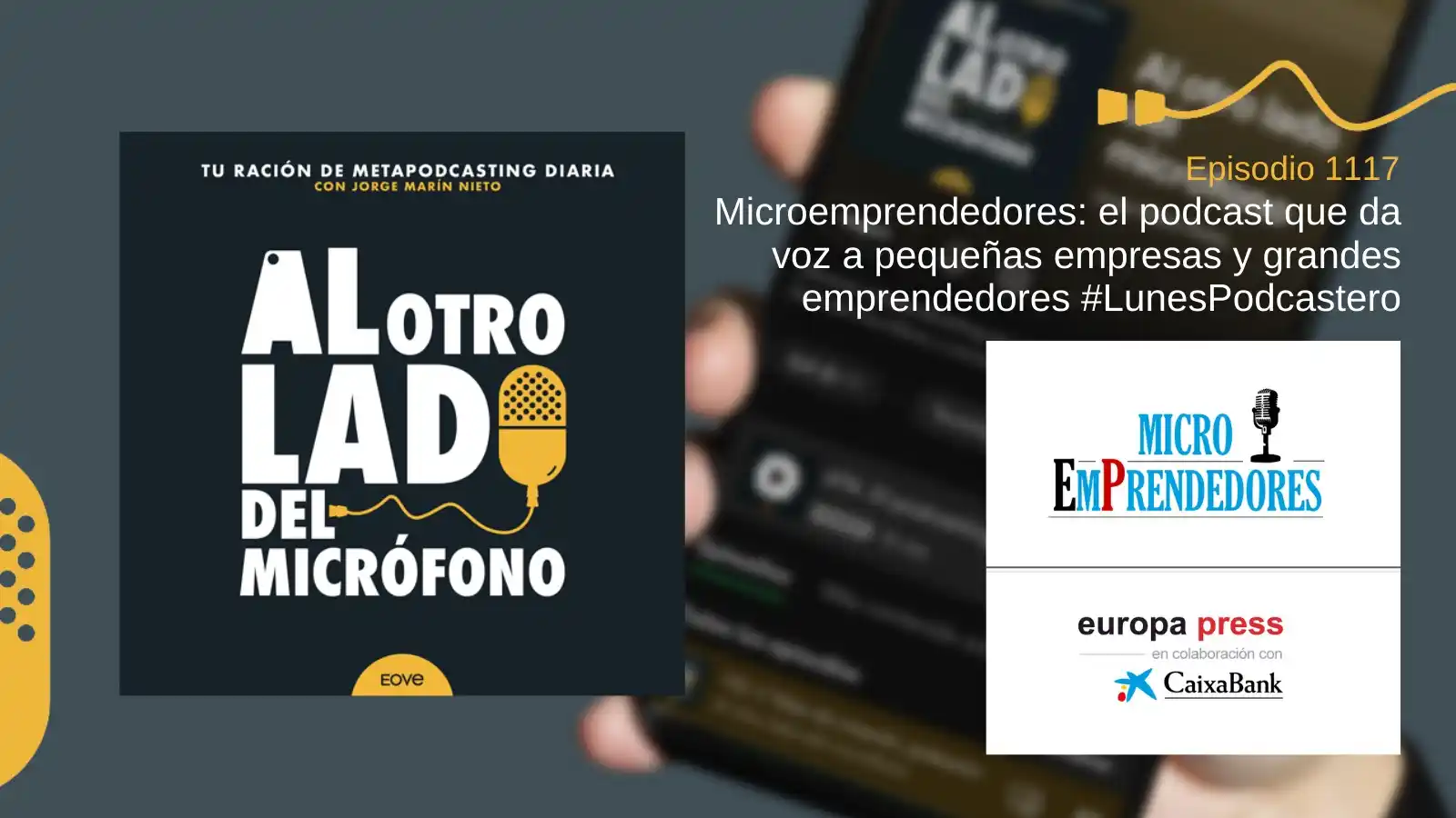 Al otro lado del micrófono - Tu podcast diario sobre podcasting en 10 minutos post