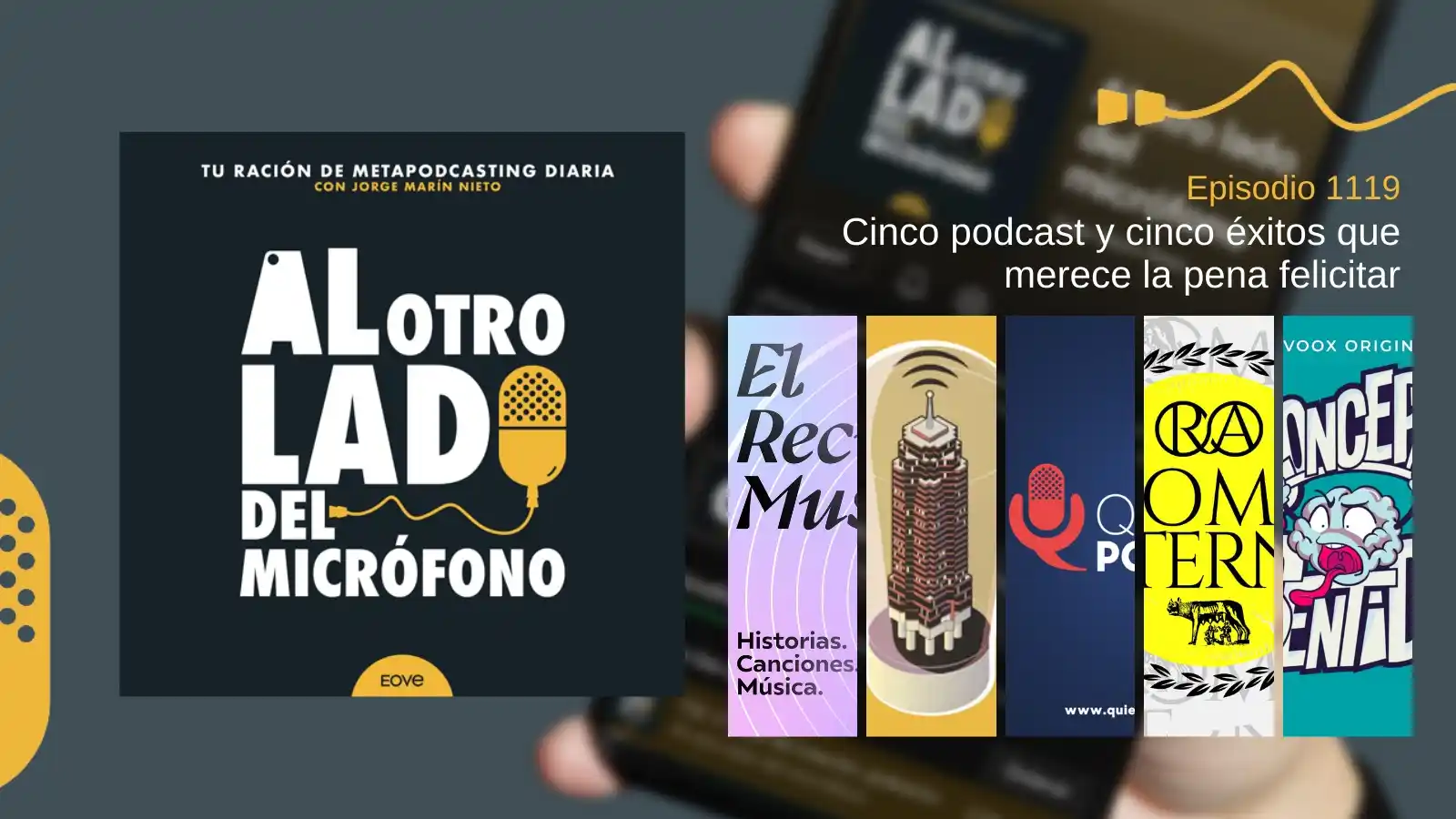 Al otro lado del micrófono - Tu podcast diario sobre podcasting en 10 minutos post