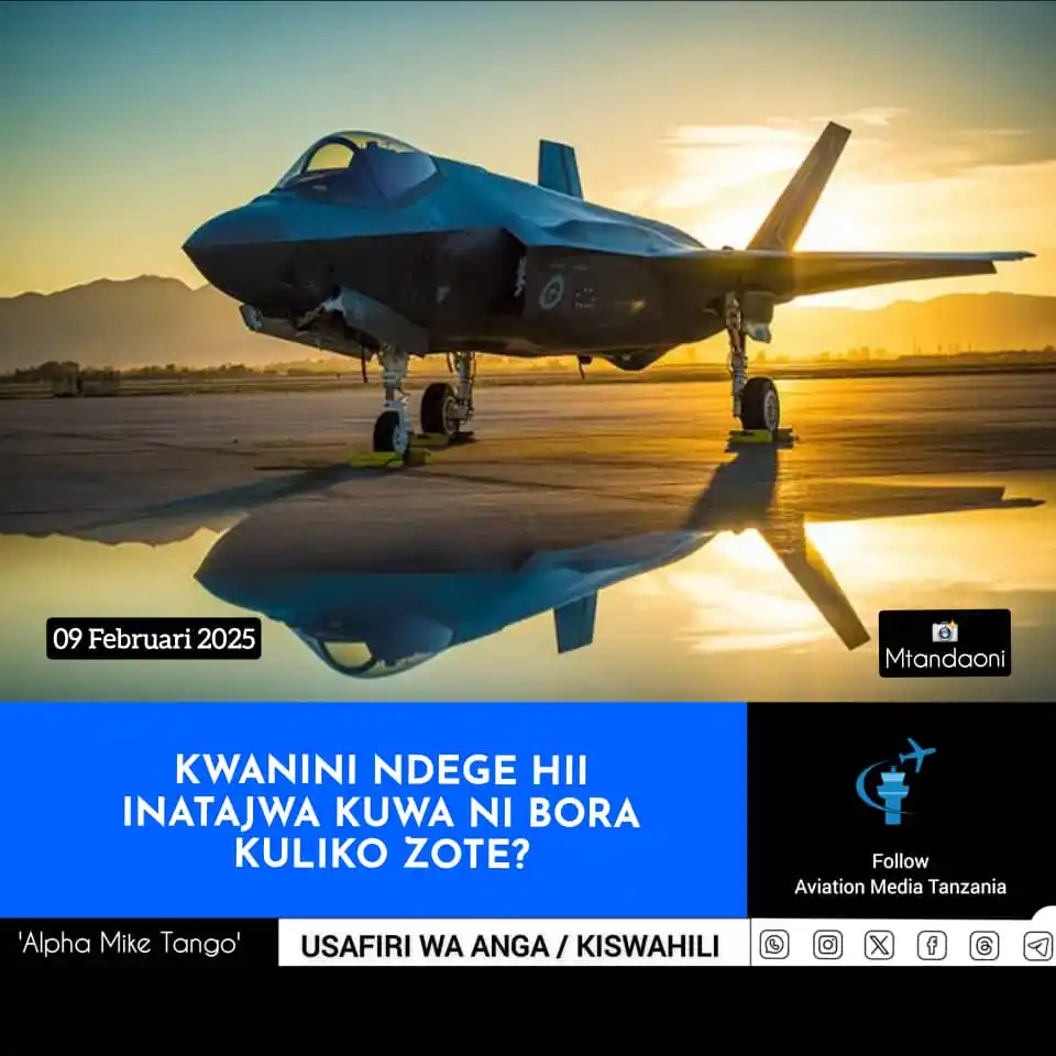 Image from Aviation Media Tanzania: Ni nini haswa kinachoifanya ndege ya F-35 kuwa ya kipekee duniani? Ha...