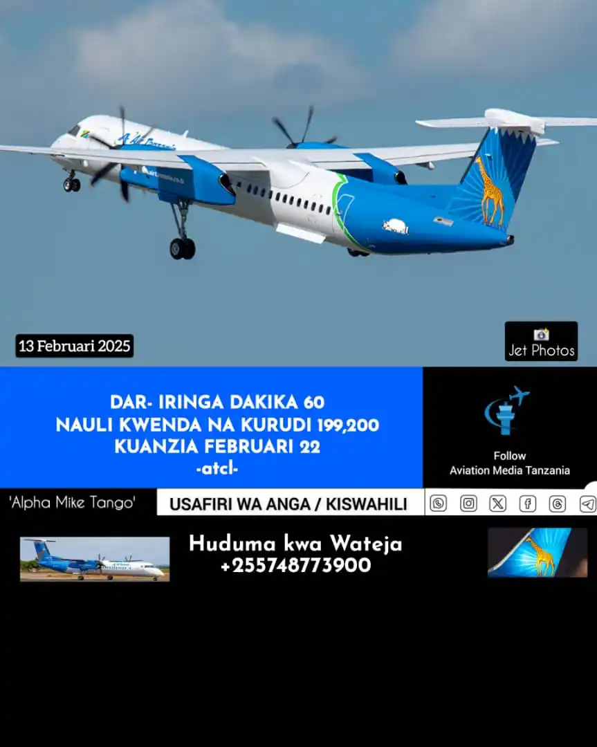 Image from Aviation Media Tanzania: Kampuni ya Ndege Tanzania (ATCL) inapenda kuujulisha Umma kuwa inareje...