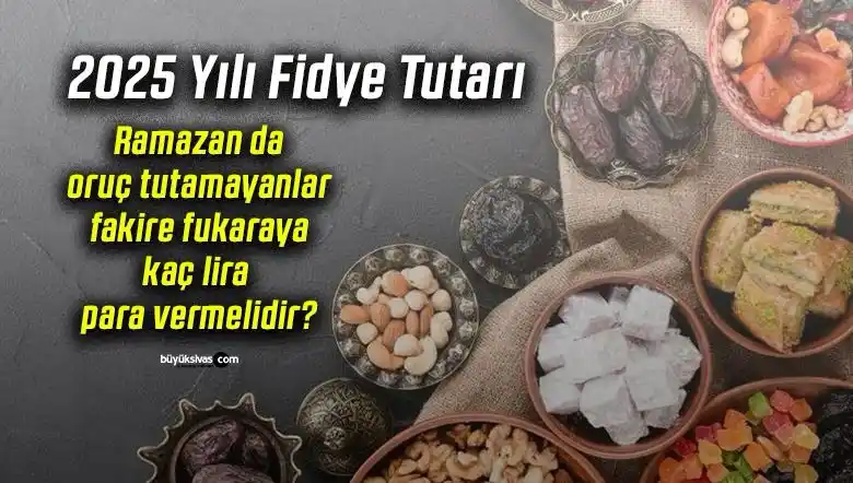 Image from Büyük Sivas Haber: 2025 Yılı Ramazan Ayında Oruç Tutamayanlar İçin Fidye Bedeli Ne Kadar?...