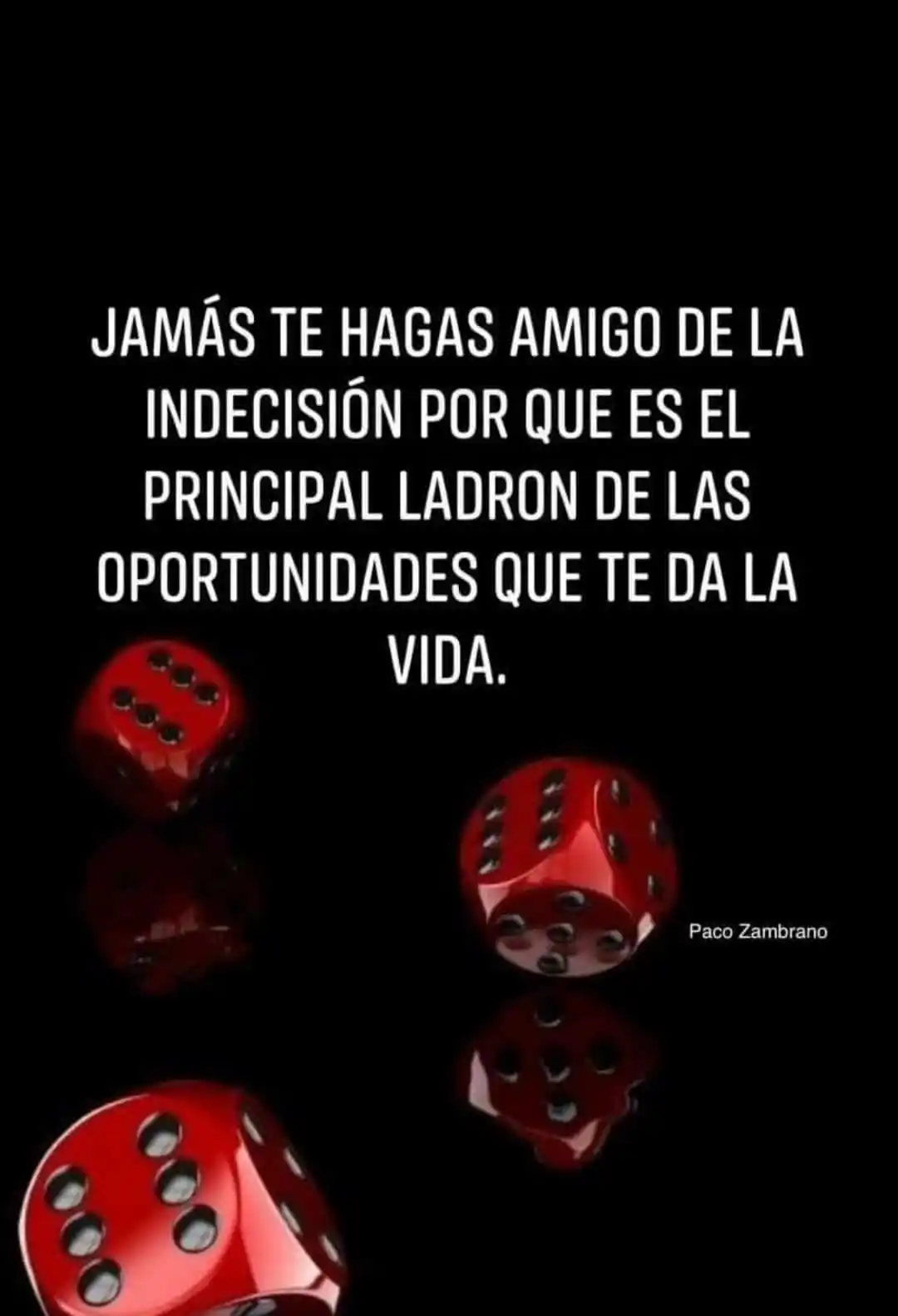 Image from Canal muñozparreño.es 💡: 🎲 La indecisión es el ladrón de las oportunidades. Atrévete, decide y...