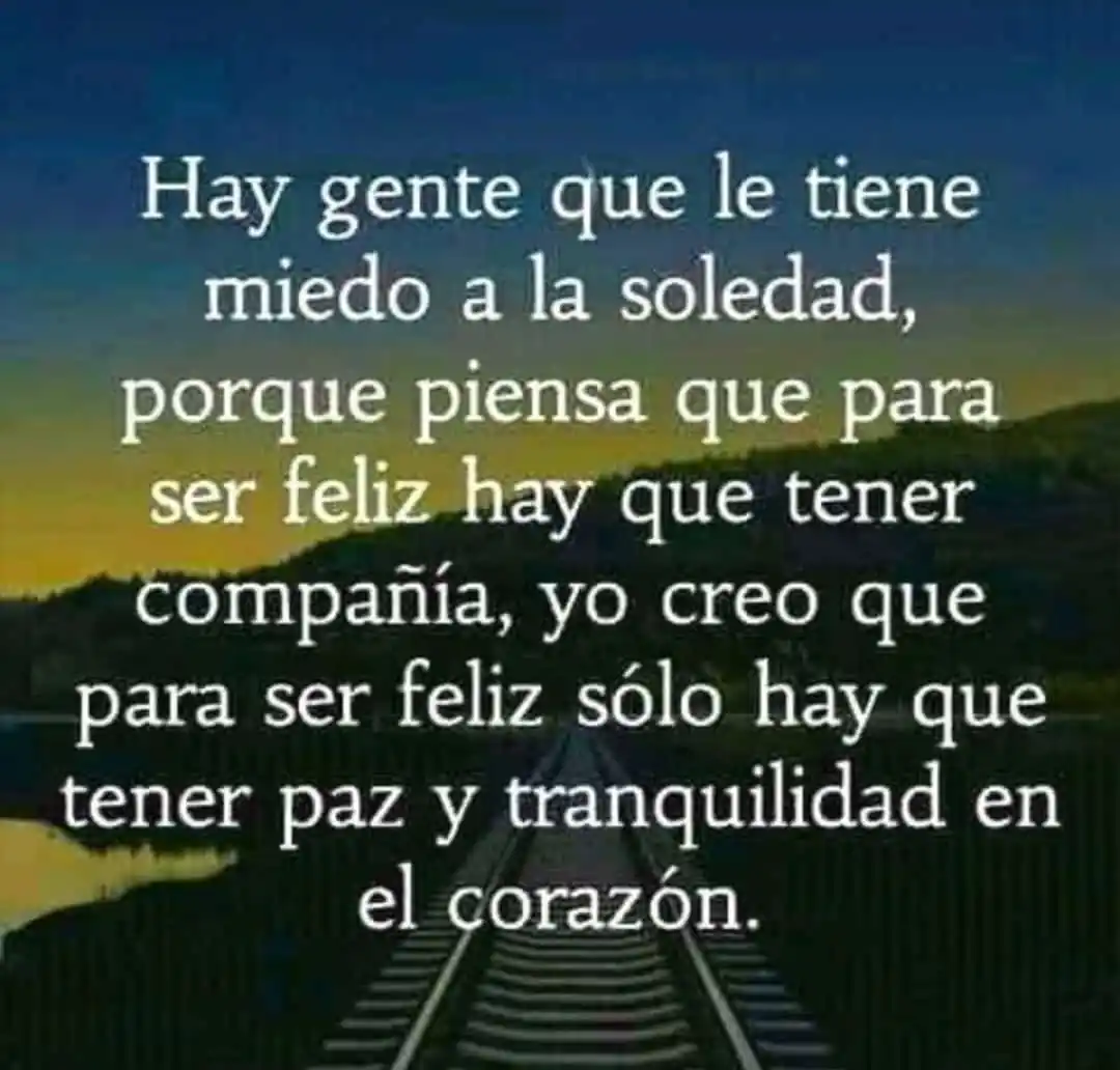 Image from Canal muñozparreño.es 💡: 🌿 La felicidad no depende de la compañía, sino de la paz interior. Si...