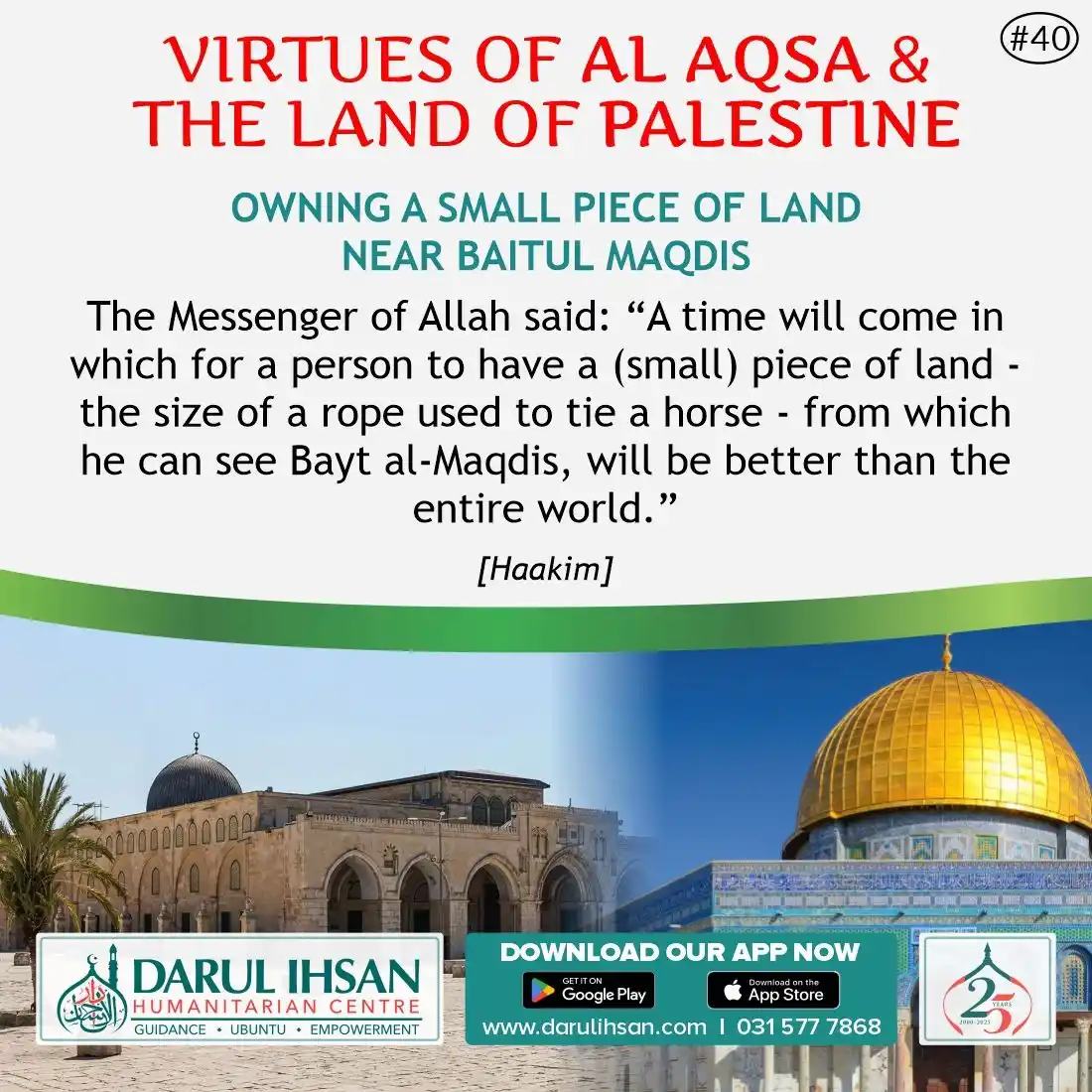 Image from Darul Ihsan Humanitarian Centre: 🔹 *Virtues of Al Aqsa & The Lands of Palestine* 🔹 * _Owning A Small...