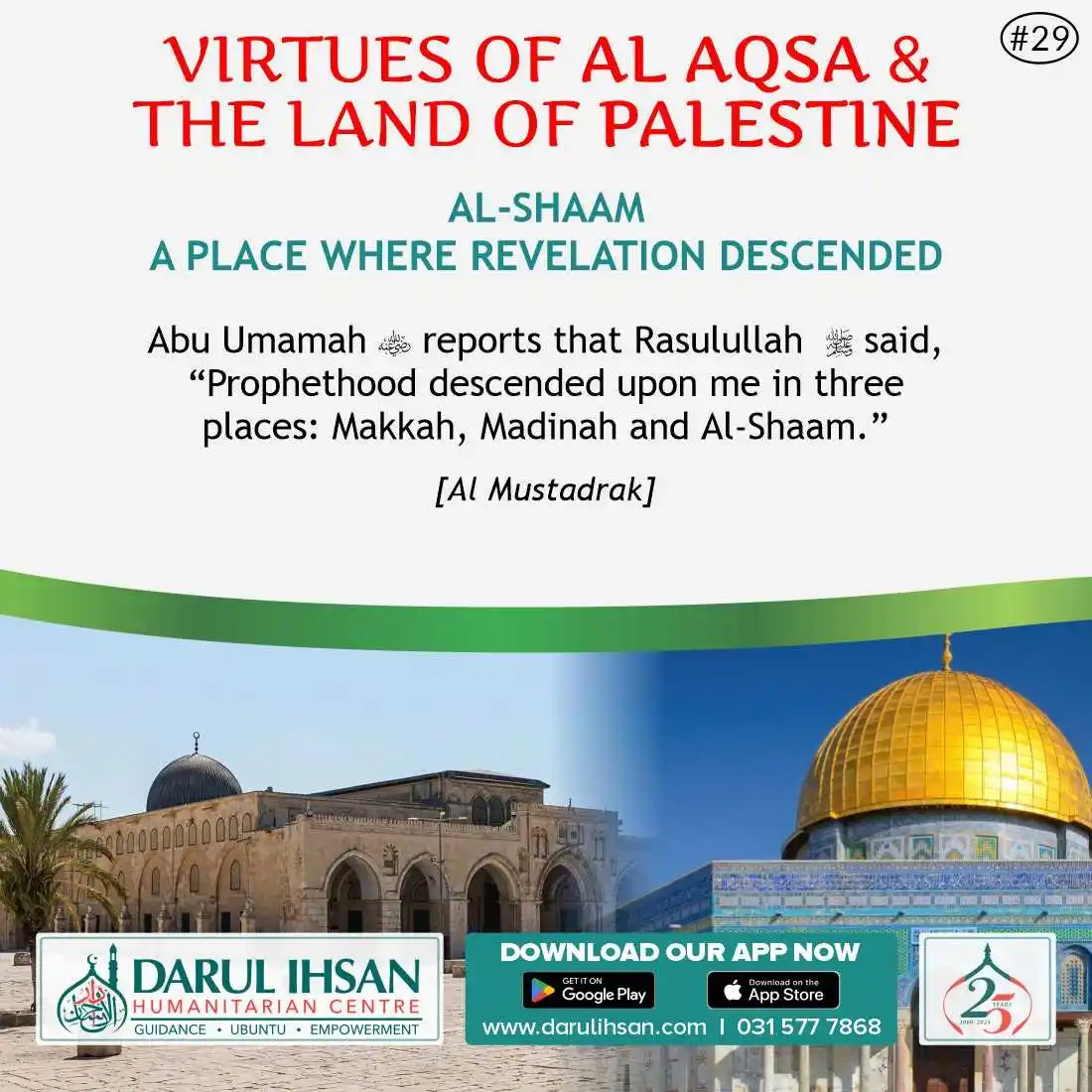 Image from Darul Ihsan Humanitarian Centre: 🔹 *Virtues of Al Aqsa & The Lands of Palestine* 🔹 * _Al-Shaam - A P...