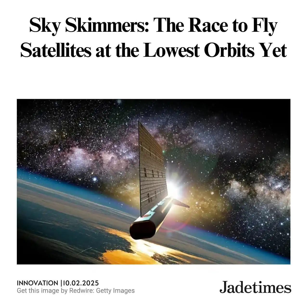 Image from Jadetimes News: https://www.jadetimes.com/post/sky-skimmers-the-race-to-fly-satellites...