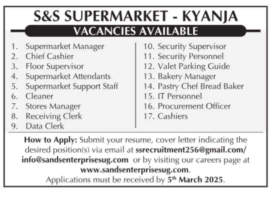 Image from JOBS IN UGANDA🇺🇬.Com: *17 JOB OPPORTUNITIES AT S&S SUPERMARKET - KYANJA, KAMPALA* 👍🏾 Seve...